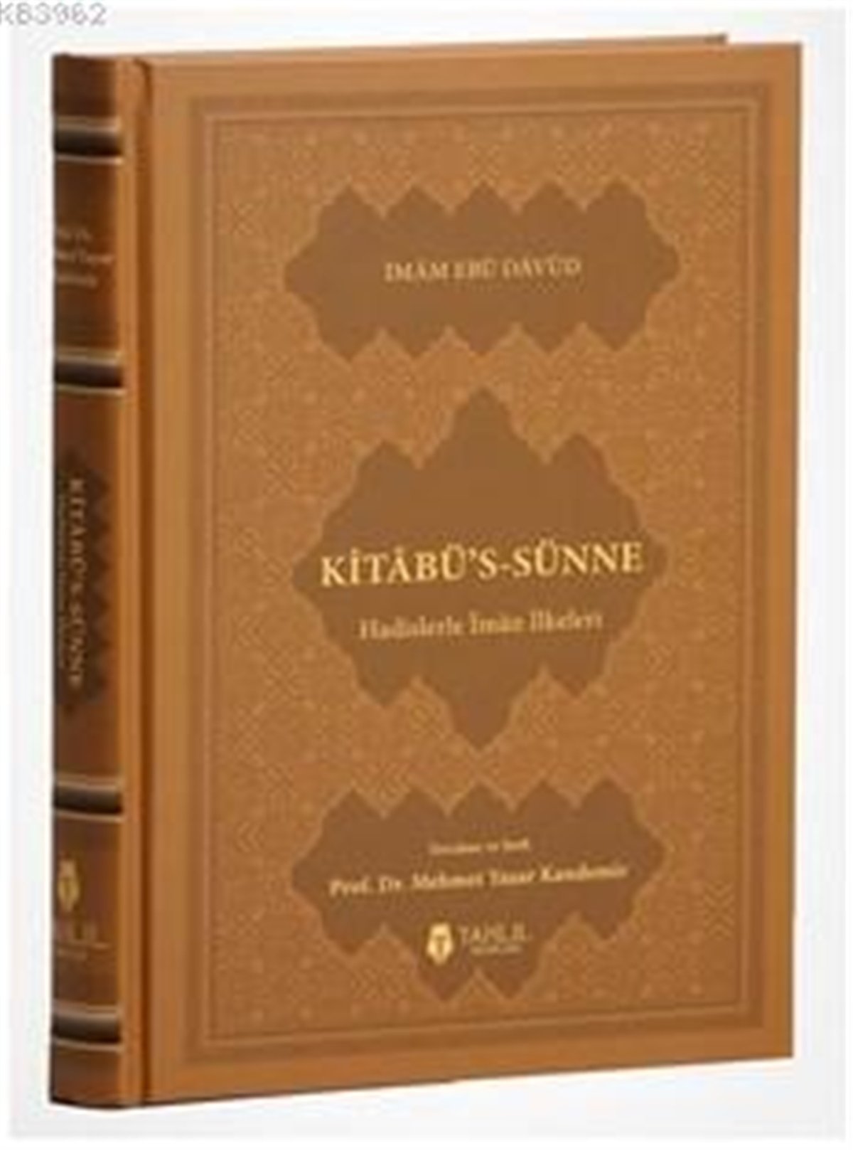 Kitâbü'S-Sünne - Hadislerle İman İlkeleri (Kuşe Kapak)