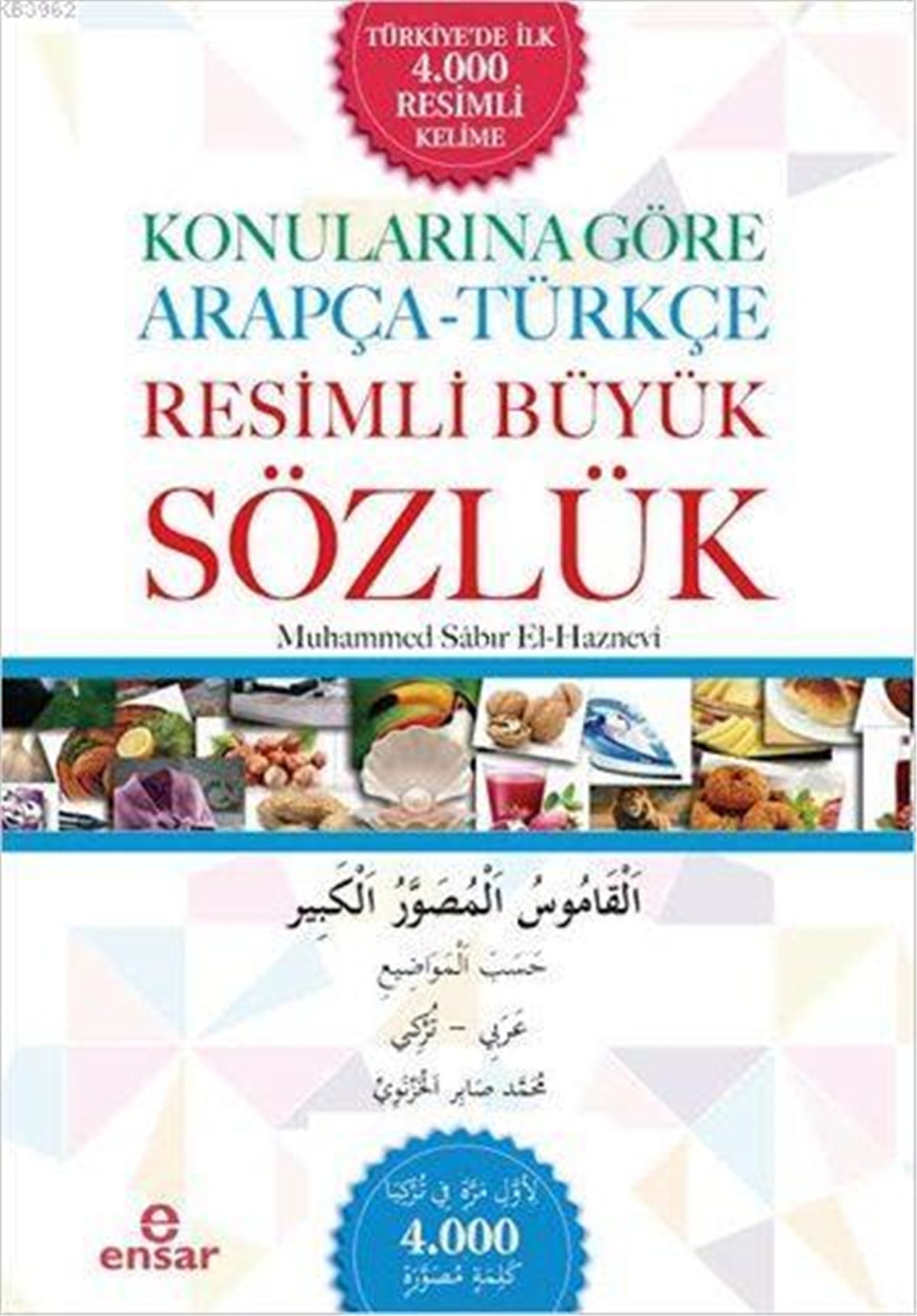 Konularına Göre Arapça - Türkçe Resimli Büyük Sözlük