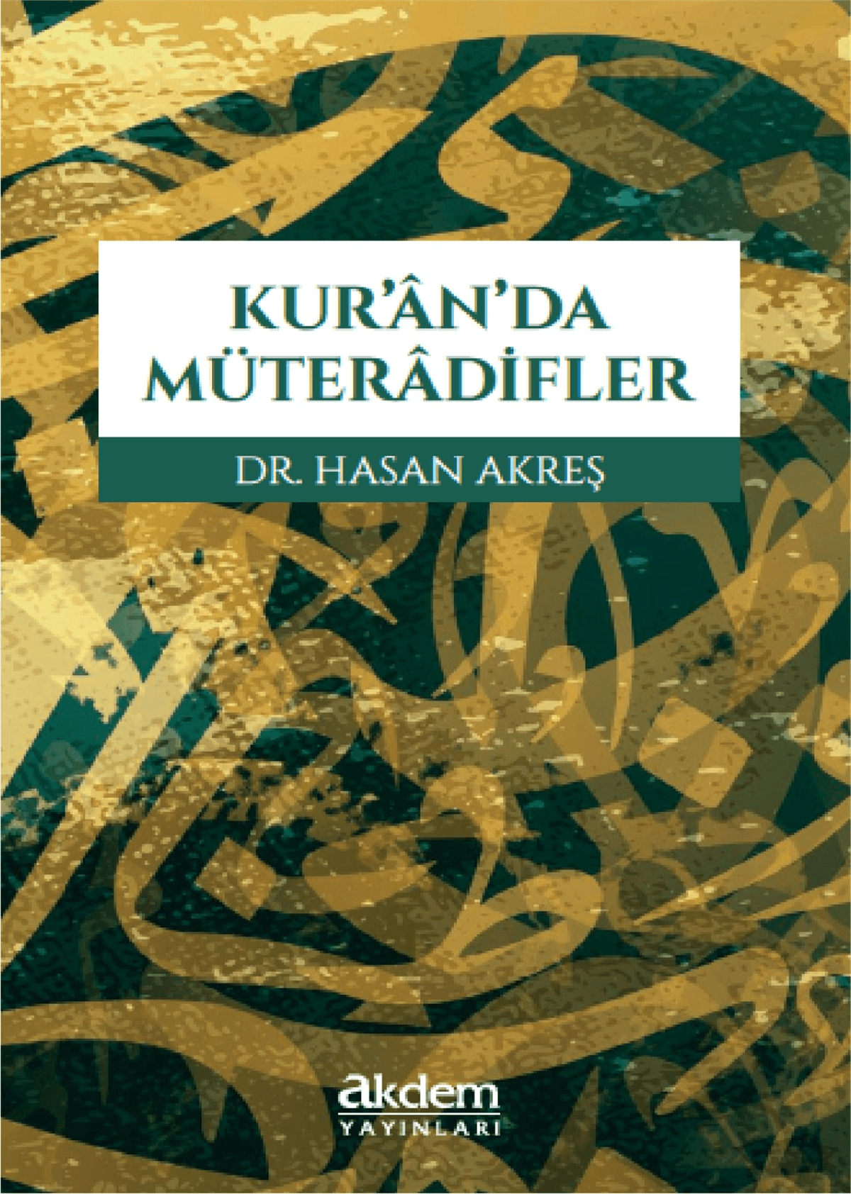 Kur’an’da MüteradiflerAkdem YayınlarıAraştırma-İnceleme