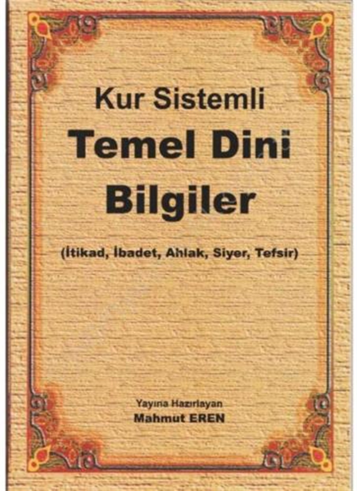 Kur Sistemli Temel Dini BilgilerKitap Kalbi YayıncılıkDin