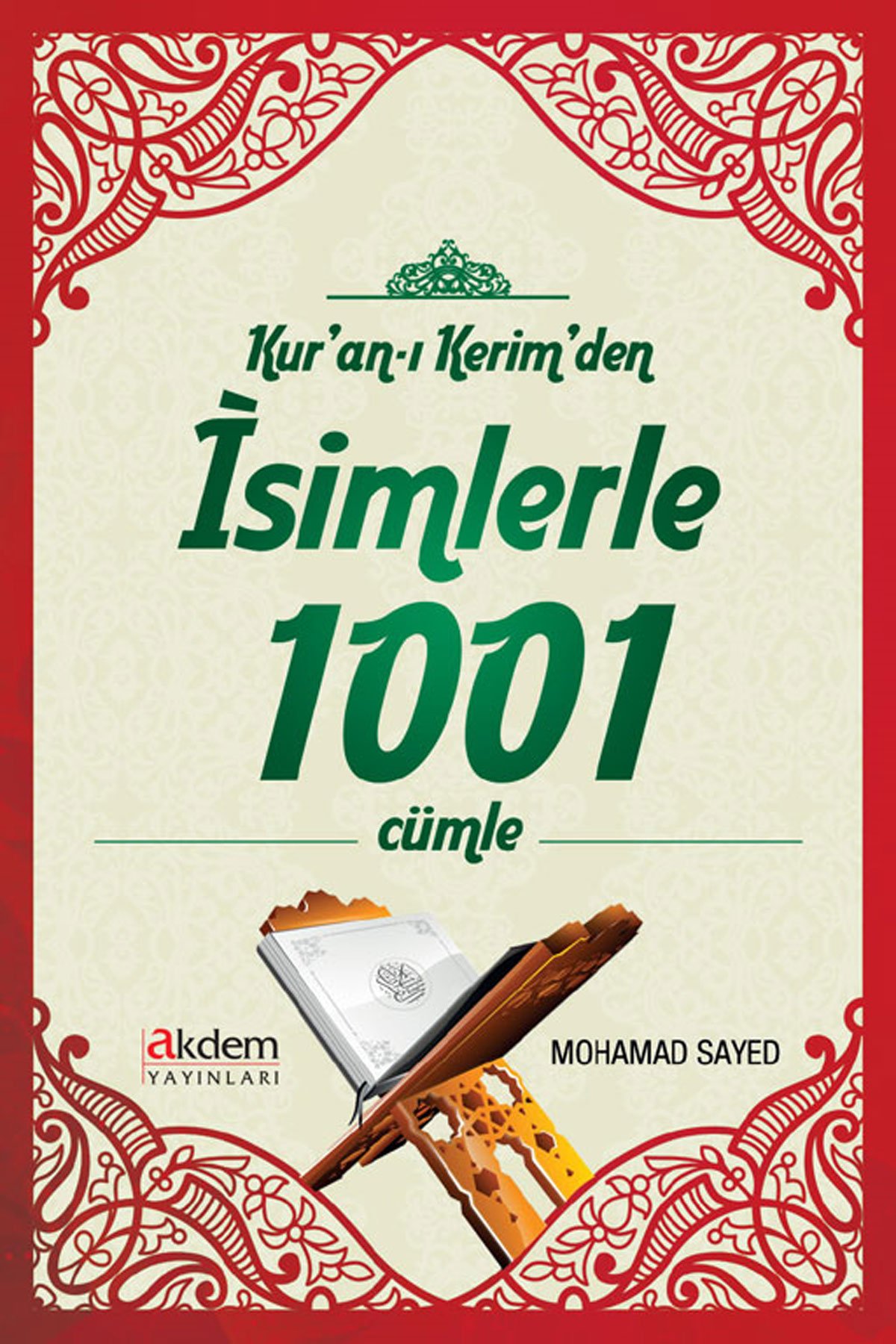 Kuran-I Kerimden İsimlerle 1001 Cümle
