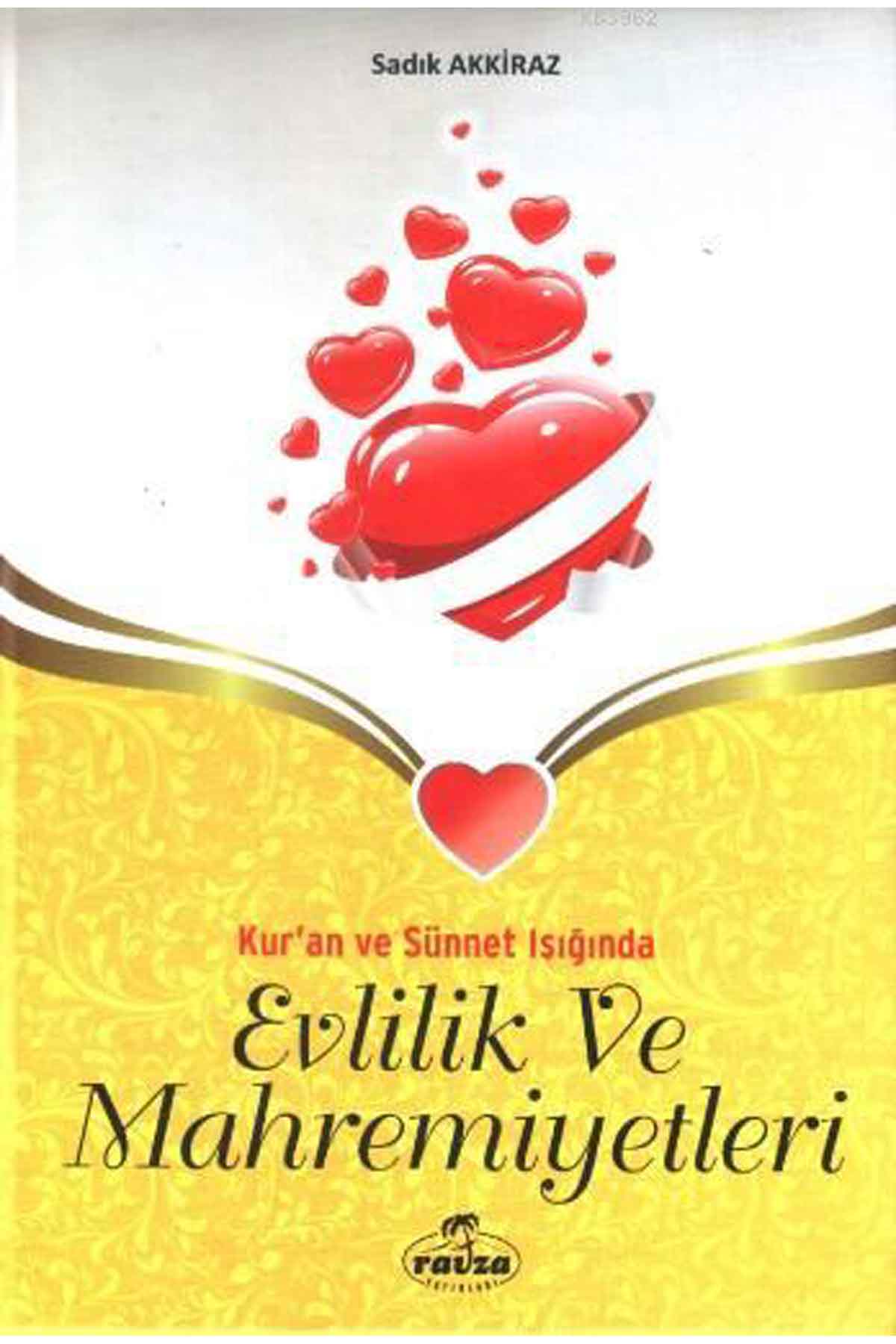 Kur'an ve Sünnet Işığında Evlilik ve Mahremiyetleri (Ciltli) Ravza YayınlarıMuhtelif Ürünler