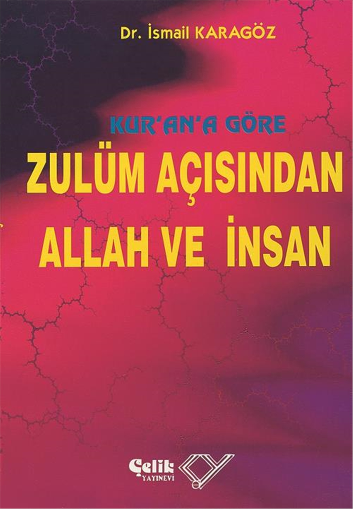 Kur'an'a Göre Zulüm Açısından Allah ve İnsan-1. Hamur, Sert Kapak