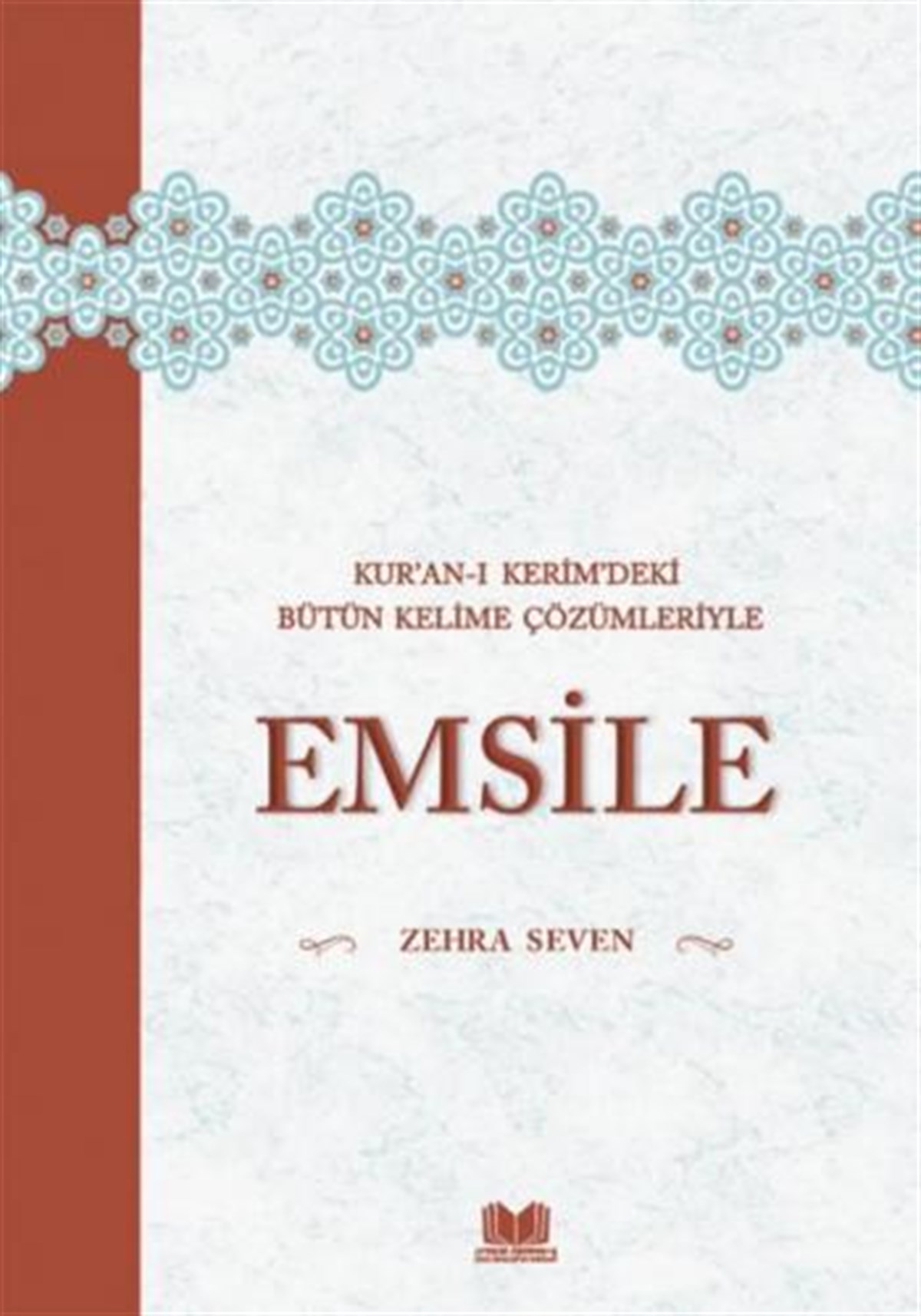 Kuranı Kerimdeki Bütün Kelime Çözümleriyle EmsileKitap Kalbi YayıncılıkDin