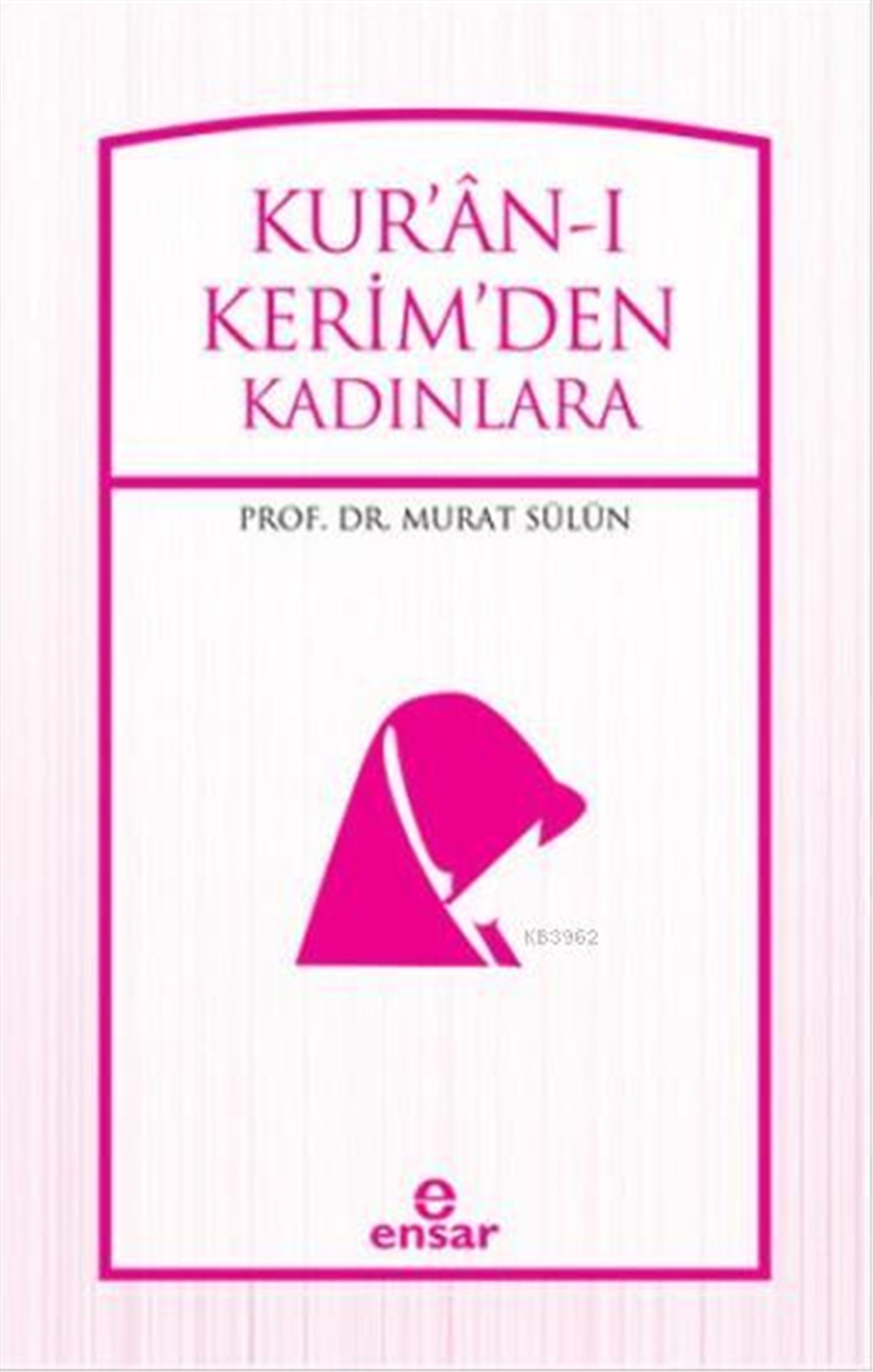 Kur'an'ı Kerim'den Kadınlara