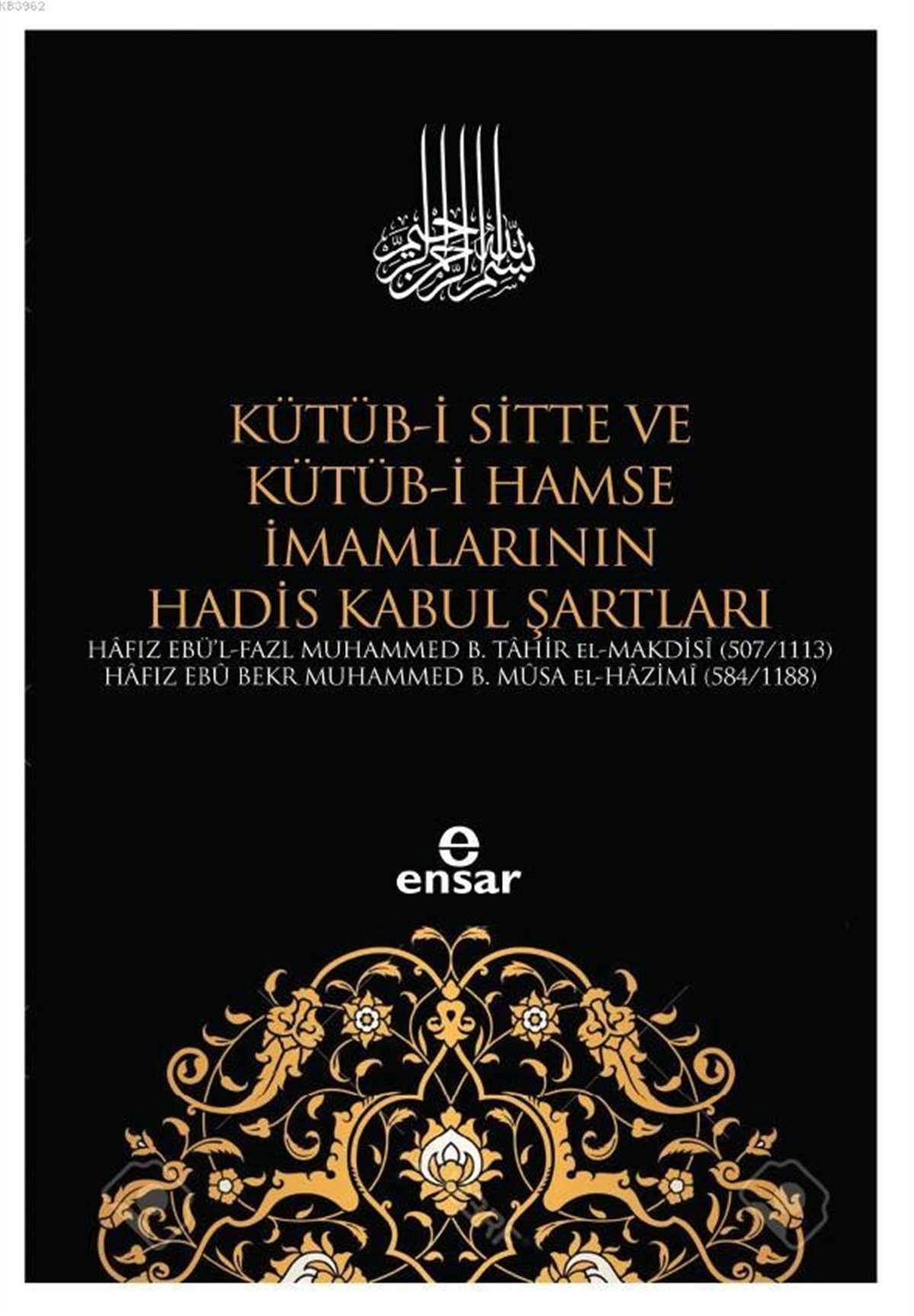 Kütüb-İ Sitte Ve Kütüb-İ Hamse İmamlarının Hadis Kabul Şartları