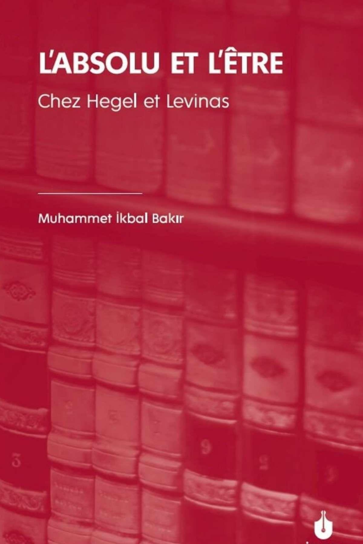 L'Absolu et l'Être Chez Hegel et Levinasİbn Haldun ÜniversitesiEğitime Yardımcı Kitaplar