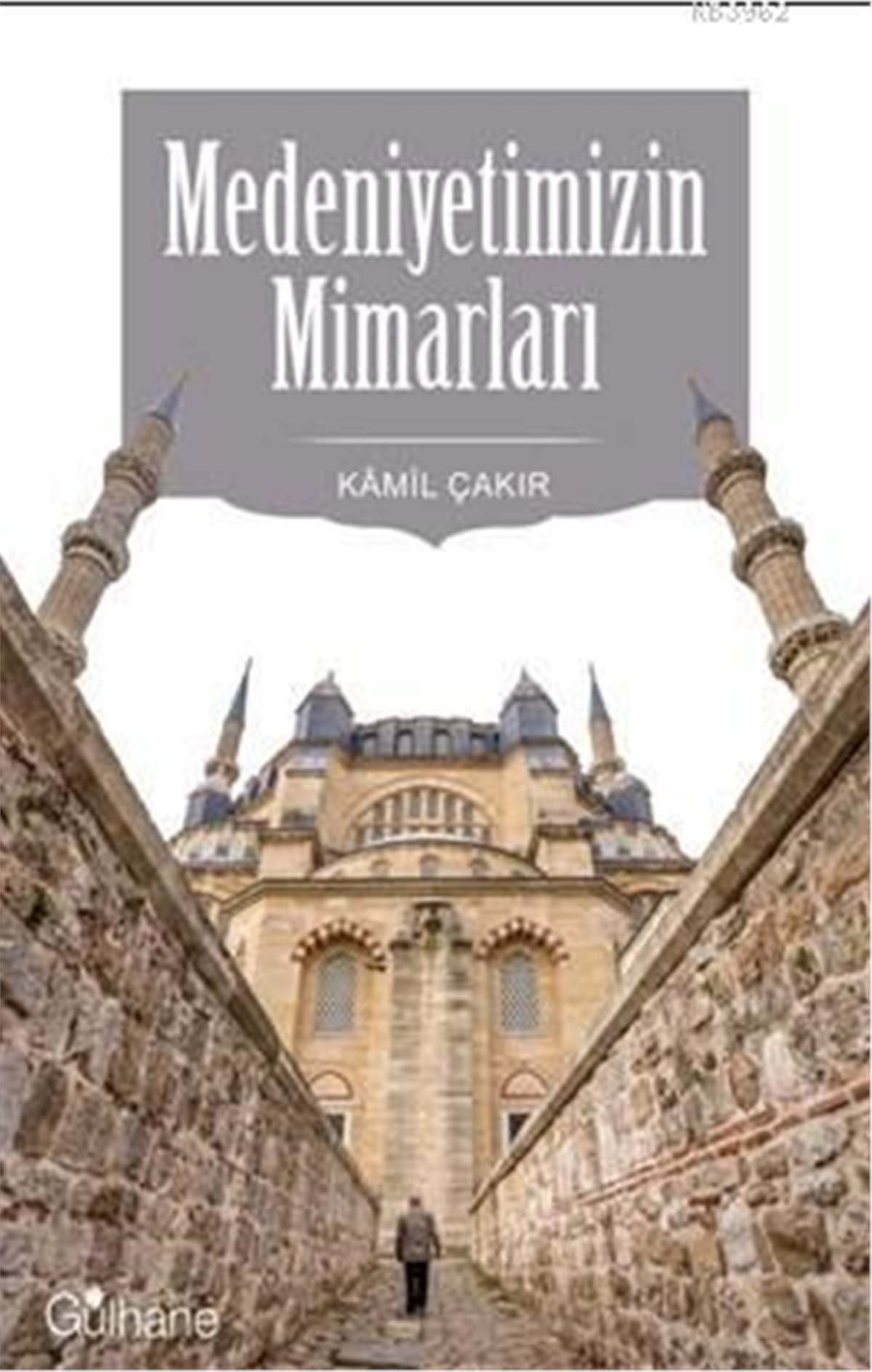 Medeniyetimizin Mimarları