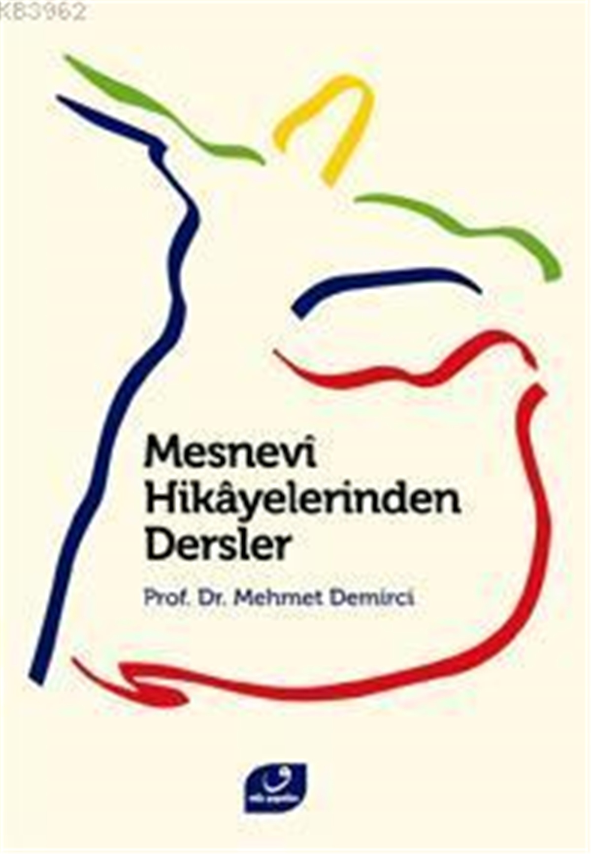 Mesnevi Hikayelerinden Dersler