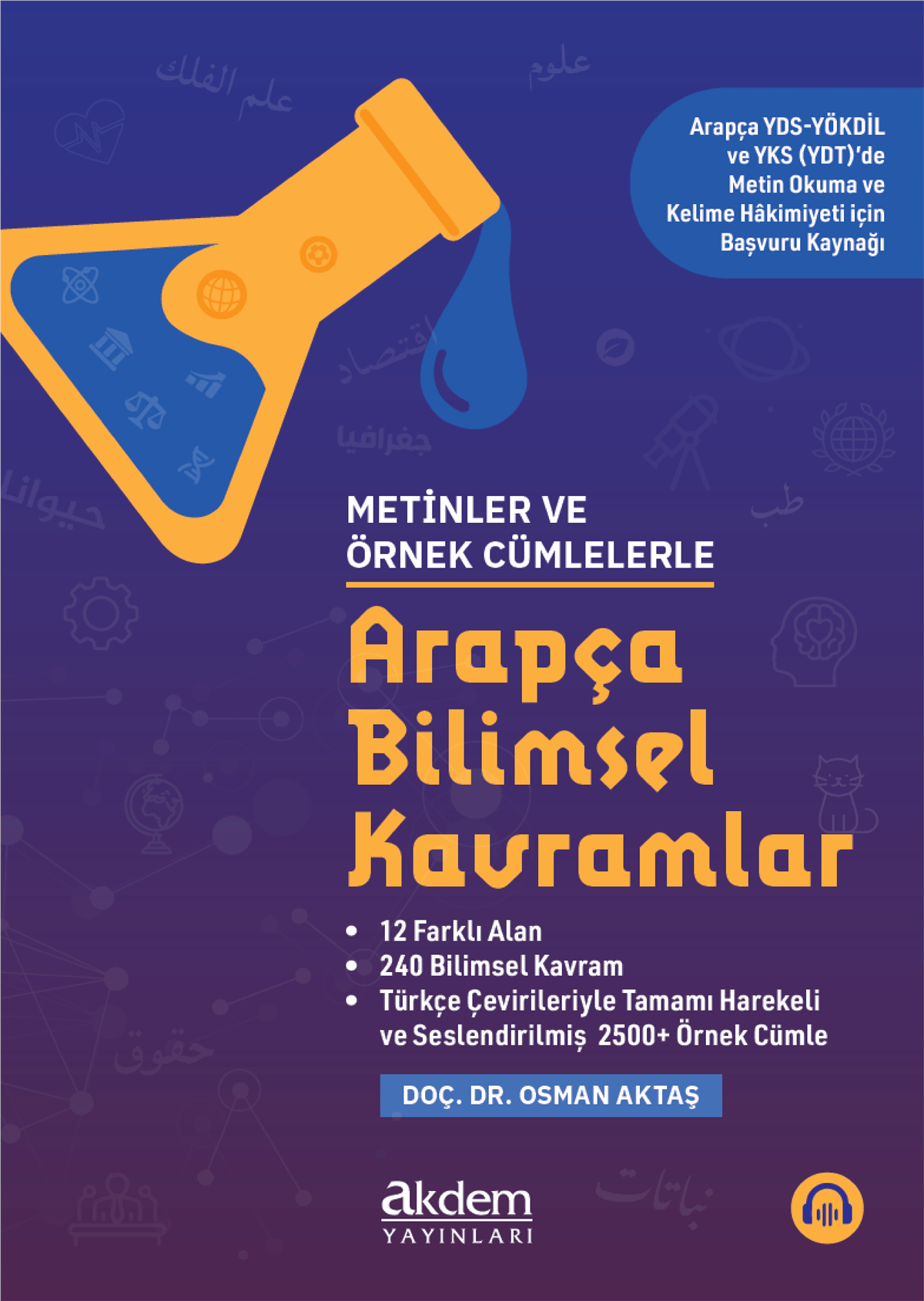 Metinler ve Örnek Cümlelerle Arapça Bilimsel KavramlarAkdem YayınlarıArapça Dil Öğretimi