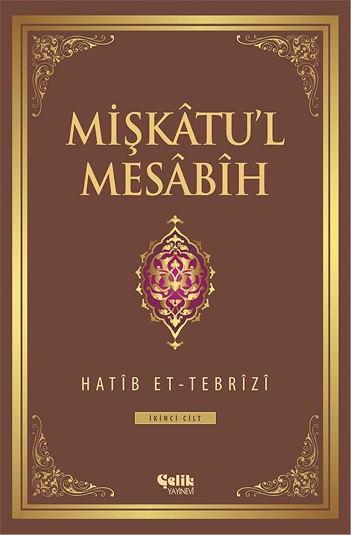Mişkâtu'l Mesâbîh-2. Cilt