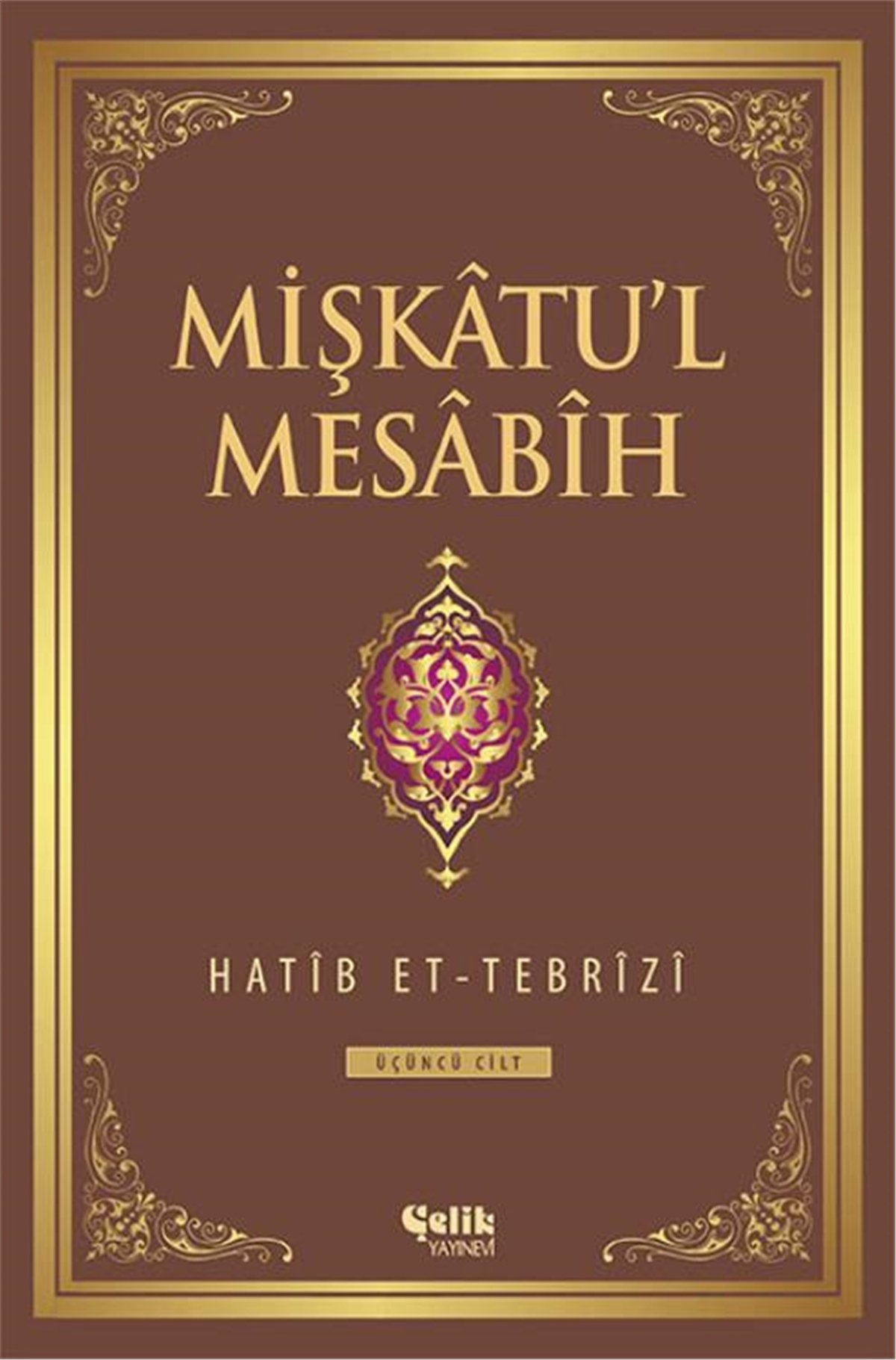Mişkâtu'L Mesâbîh-3. Cilt