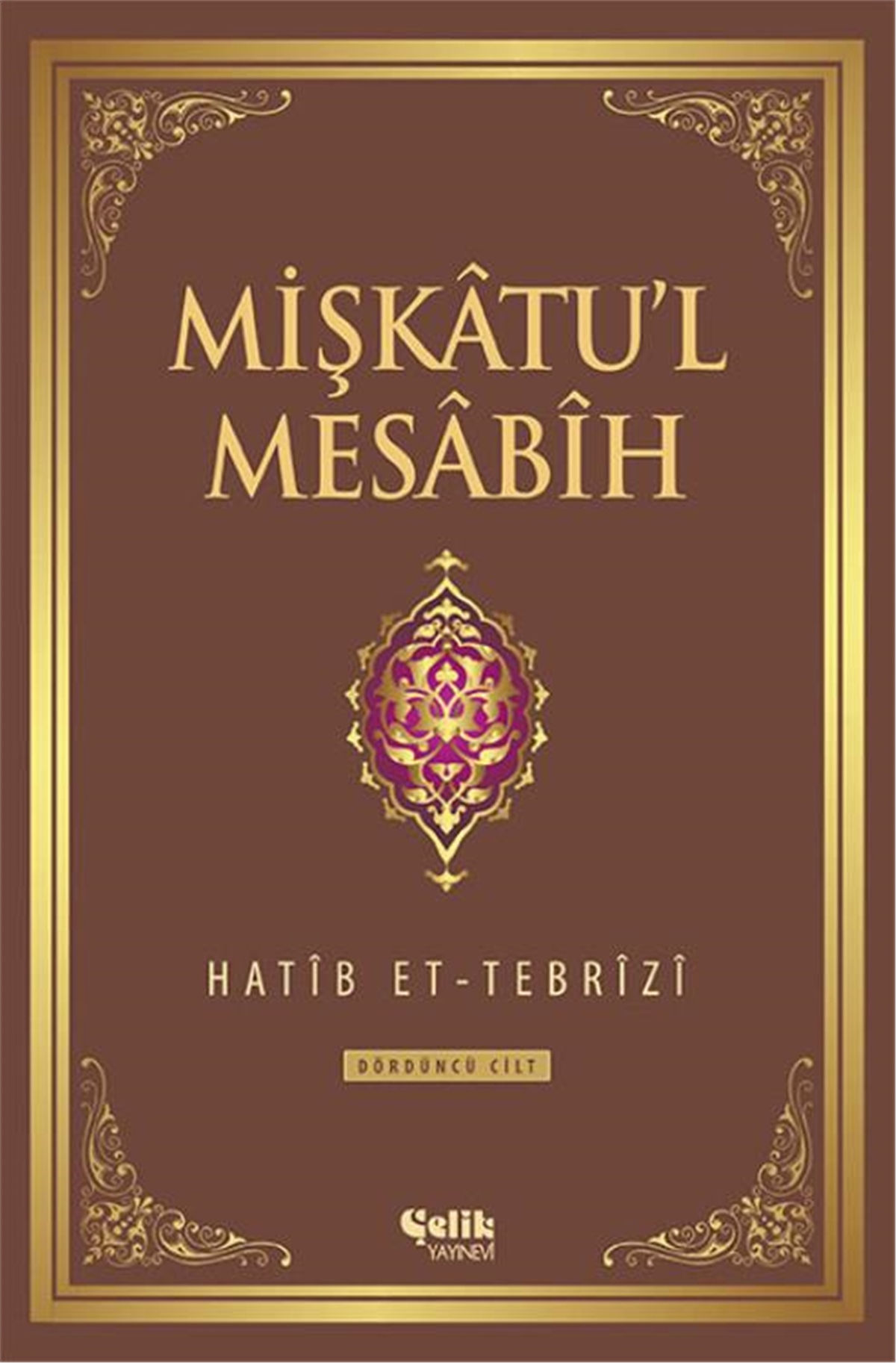 Mişkâtu'L Mesâbîh-4. Cilt