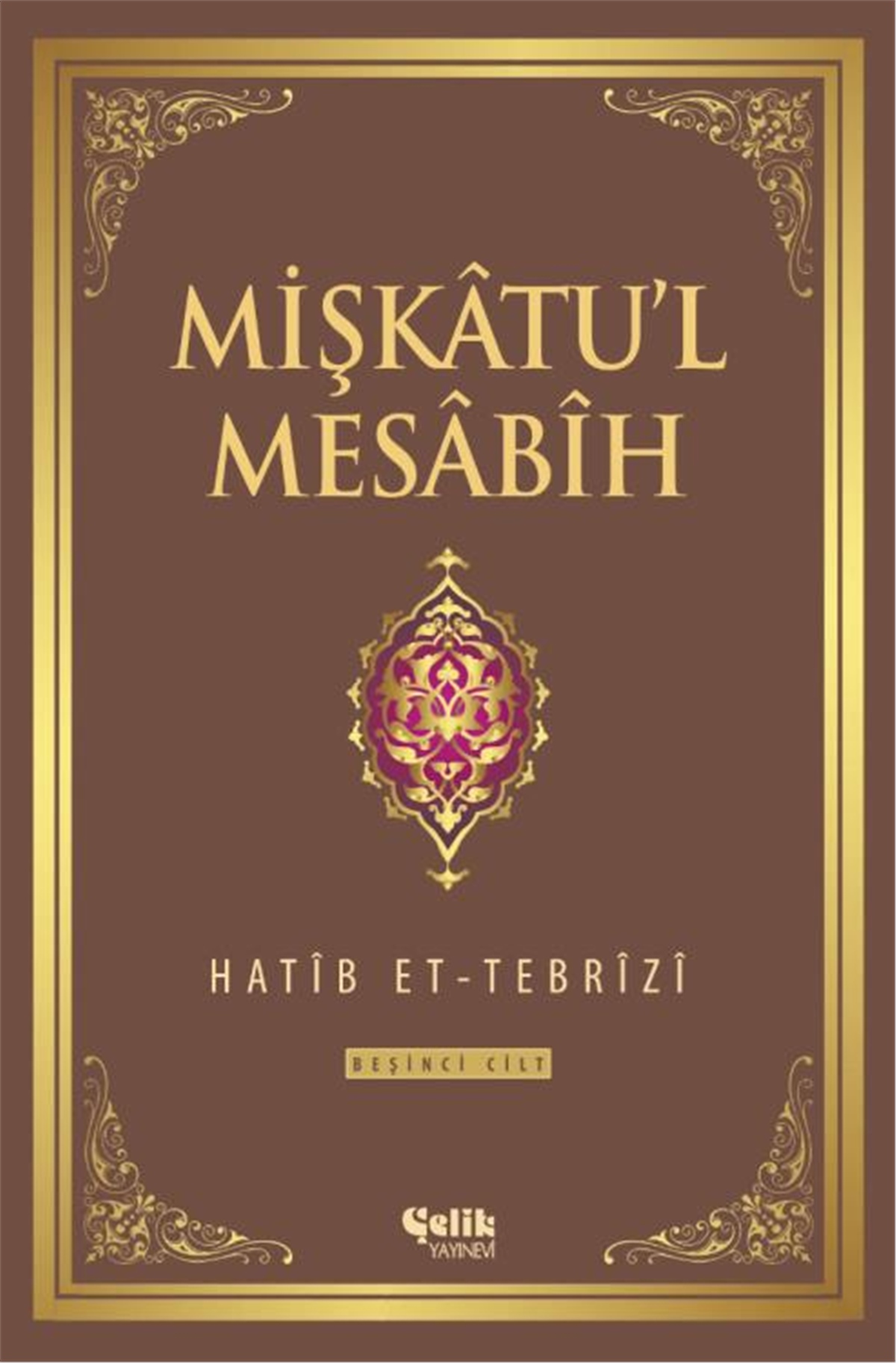 Mişkâtu'L Mesâbîh-5.Cilt