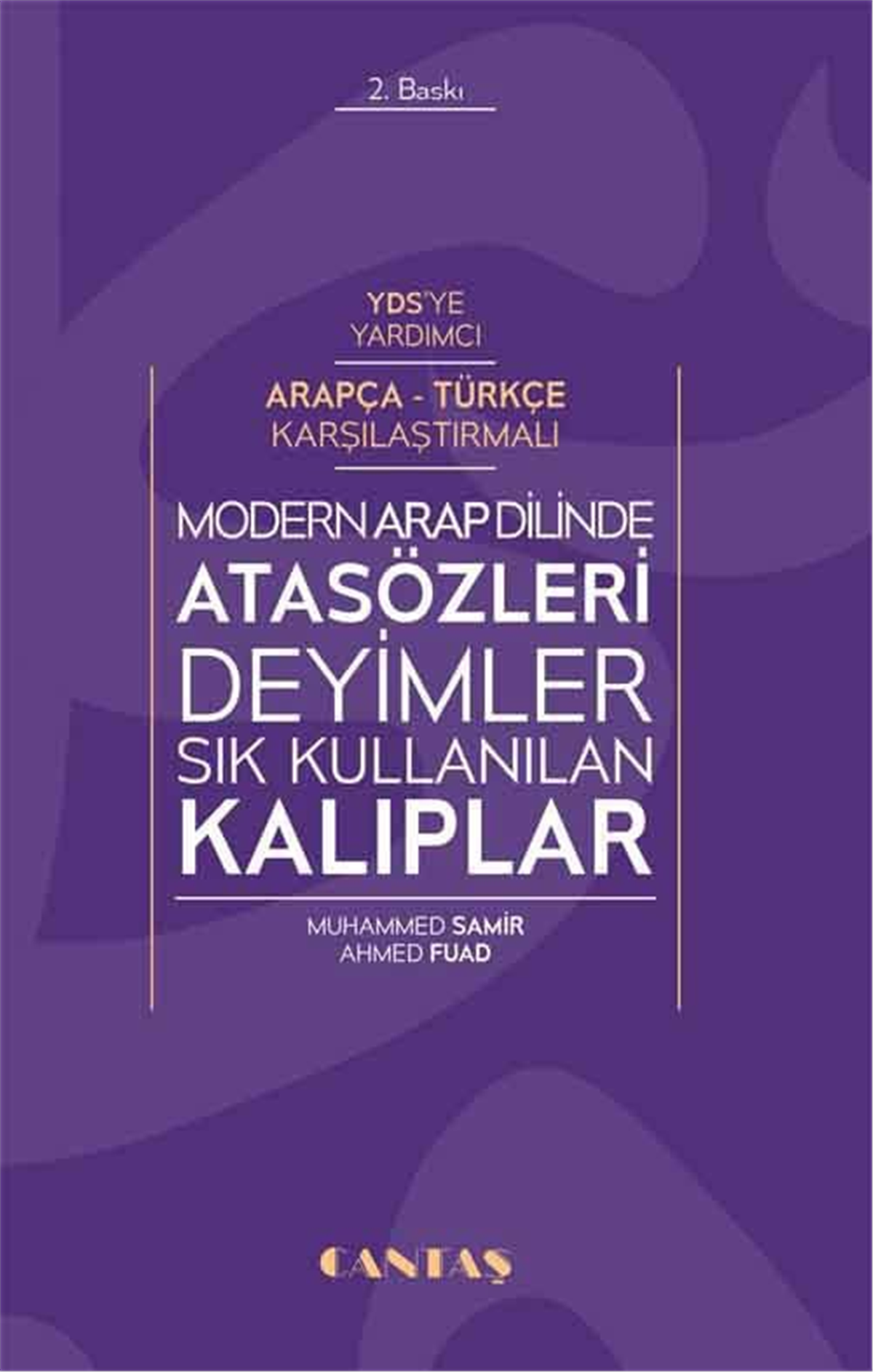 Modern Arap Dilinde Atasözleri ve Deyimler Sık Kullanılan KalıplarCantaş YayınlarıArap Dili ve Edebiyatı