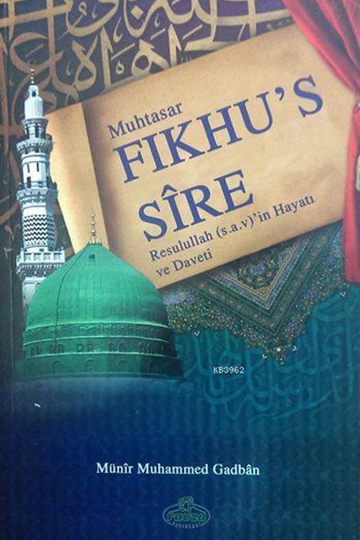 Muhtasar Fıkhu's-Sîre; Resulullah'ın Hayatı ve Daveti Ravza YayınlarıSiyer