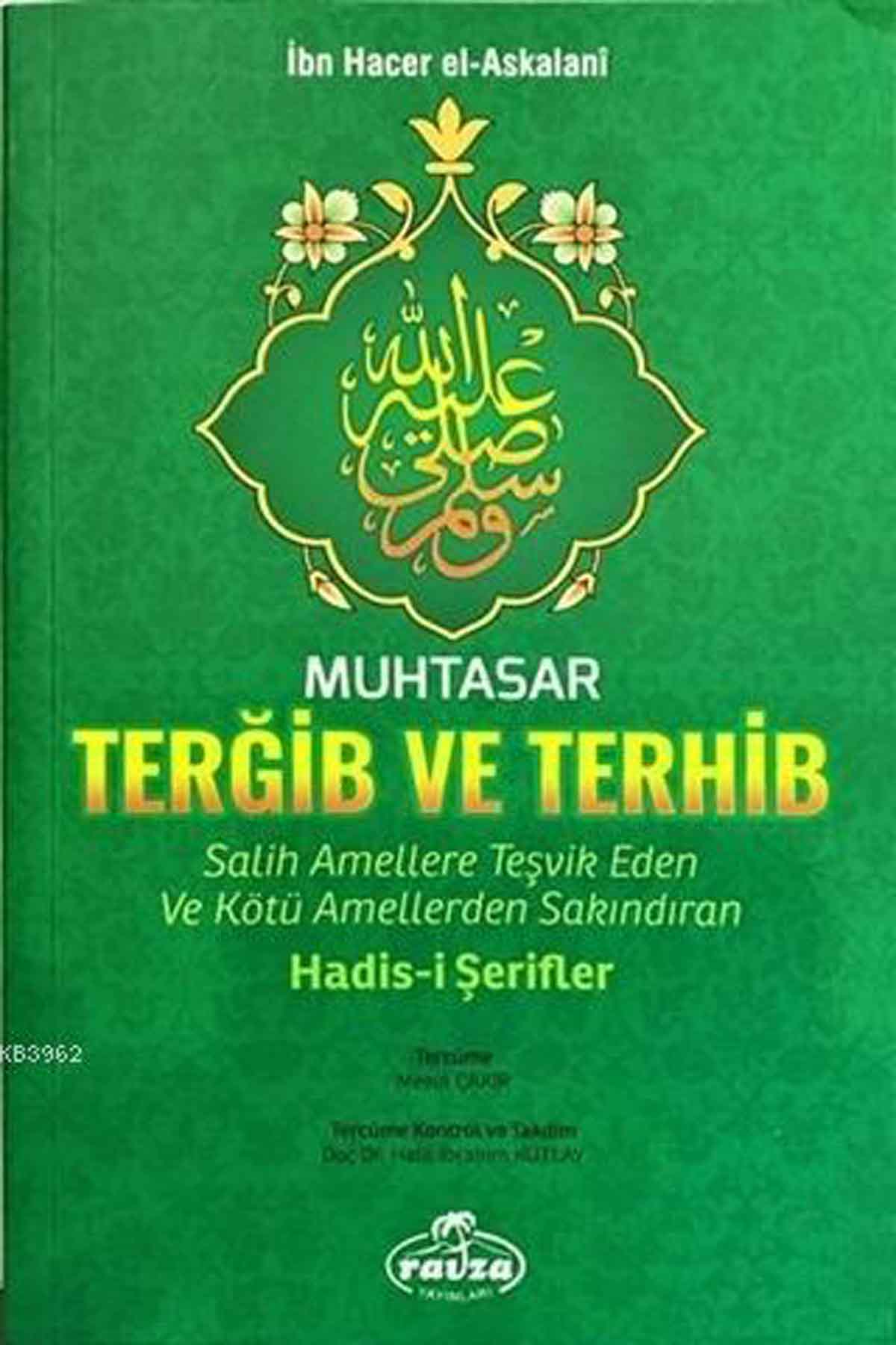 Muhtasar Terğib ve Terhib Salih Amellere Teşvik Eden ve Kötü Amellerden Sakındıran Hadisi Şerifler Ravza YayınlarıDiğer