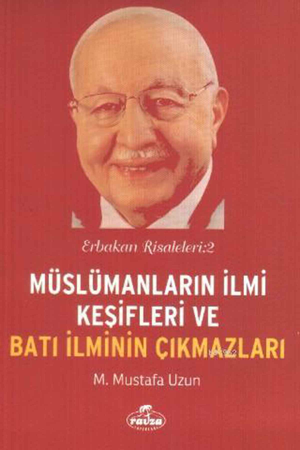 Müslümanların İlmi Keşifleri ve Batı İlminin Çıkmazları; Erbakan Risaleleri : 2 Ravza YayınlarıFıkıh Usulü