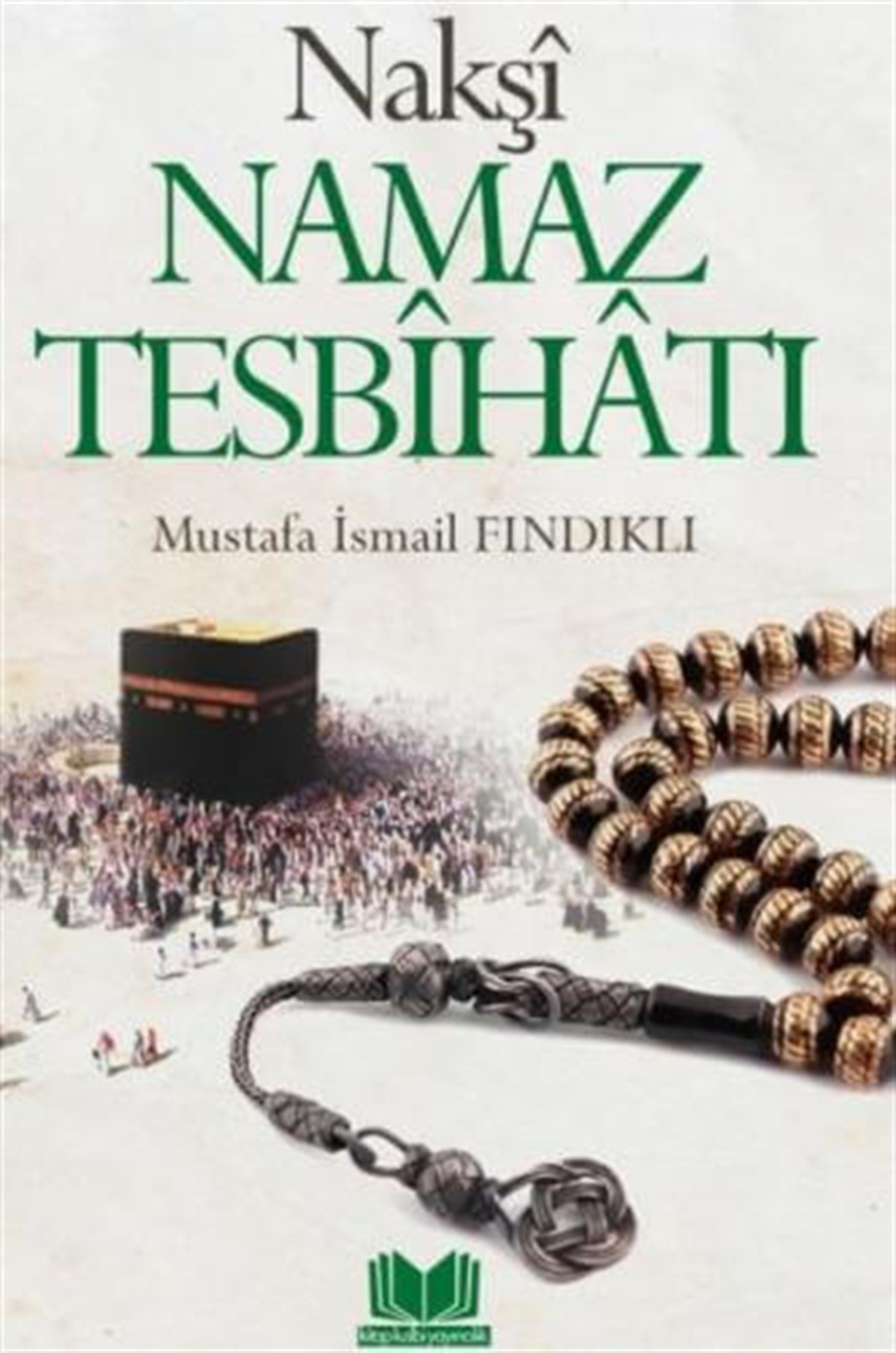 Nakşi Namaz TesbihatıKitap Kalbi YayıncılıkDin