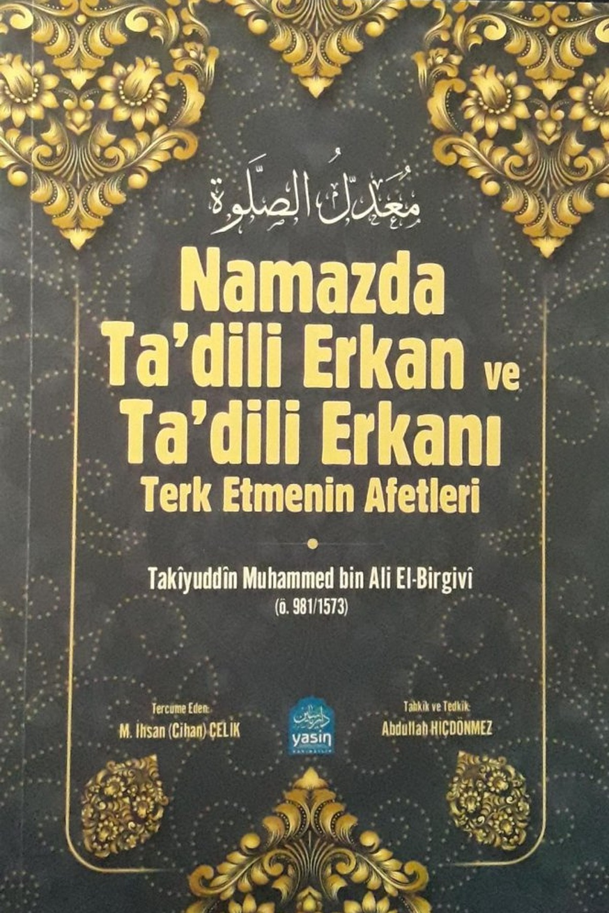 Namazda Tadili Erkan ve Tadili Erkanı Terk Etmenin AfetleriYasin YayıneviFıkıh