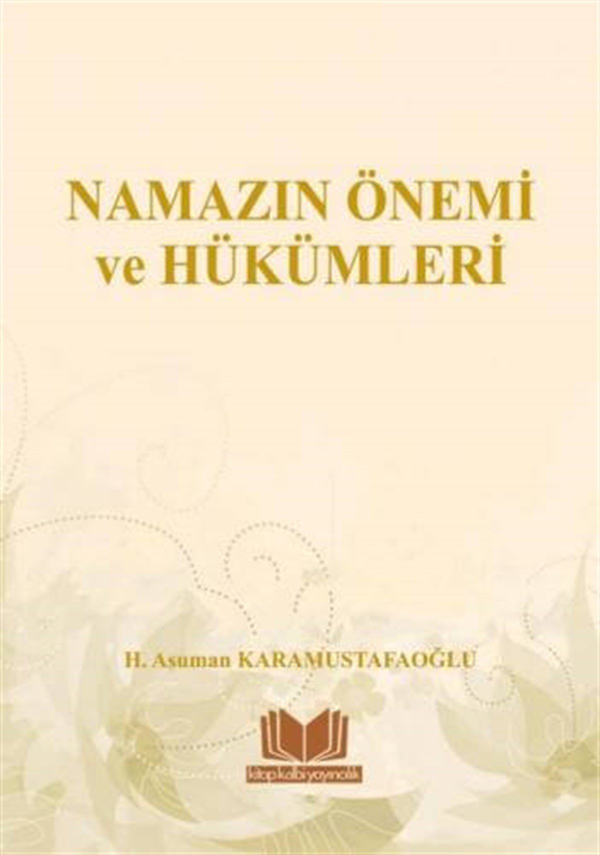 Namazın Önemi Ve HükümleriKitap Kalbi YayıncılıkDin