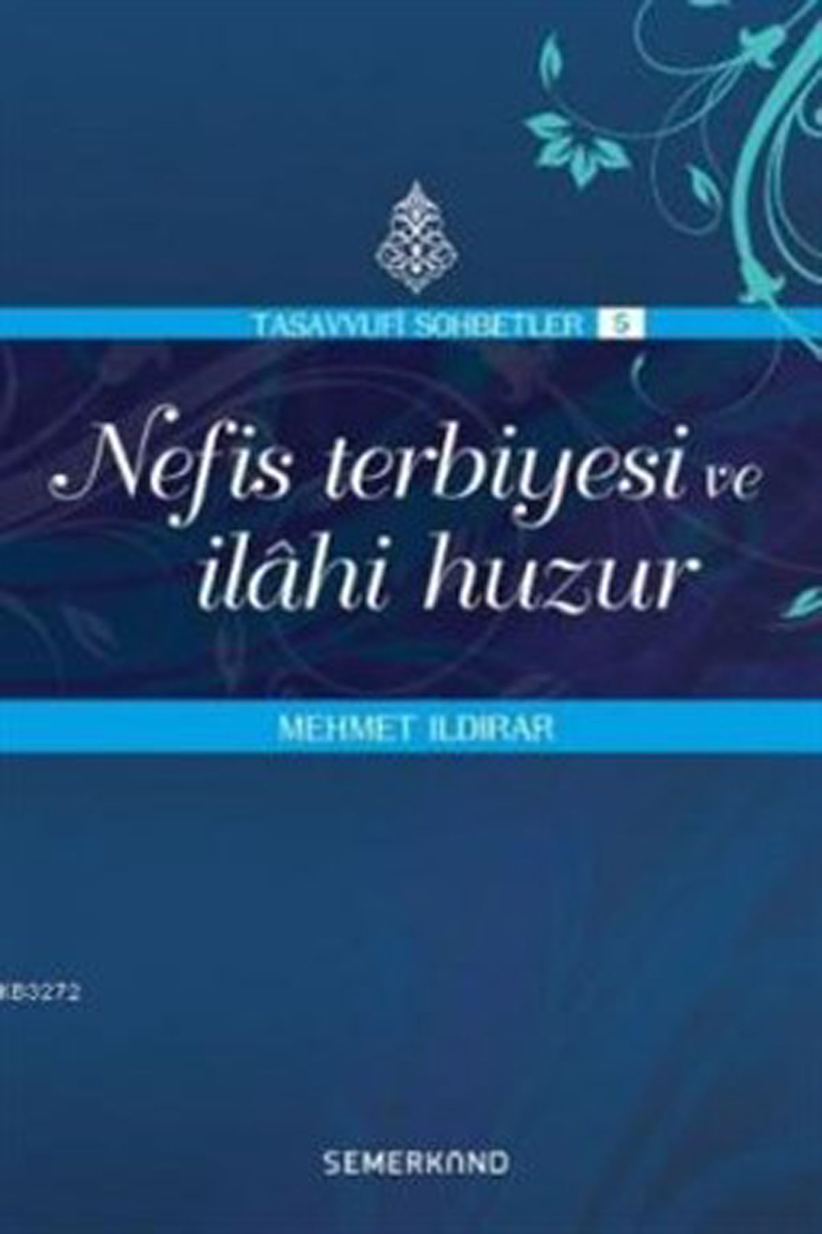Nefis Terbiyesi ve İlahi Huzur
