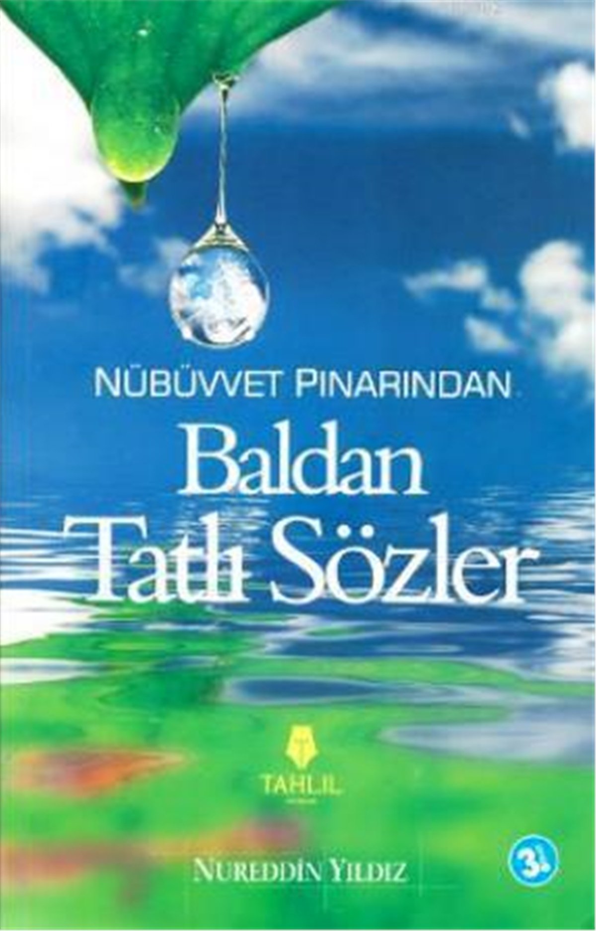 Nübüvvet Pınarından Baldan Tatlı Sözler