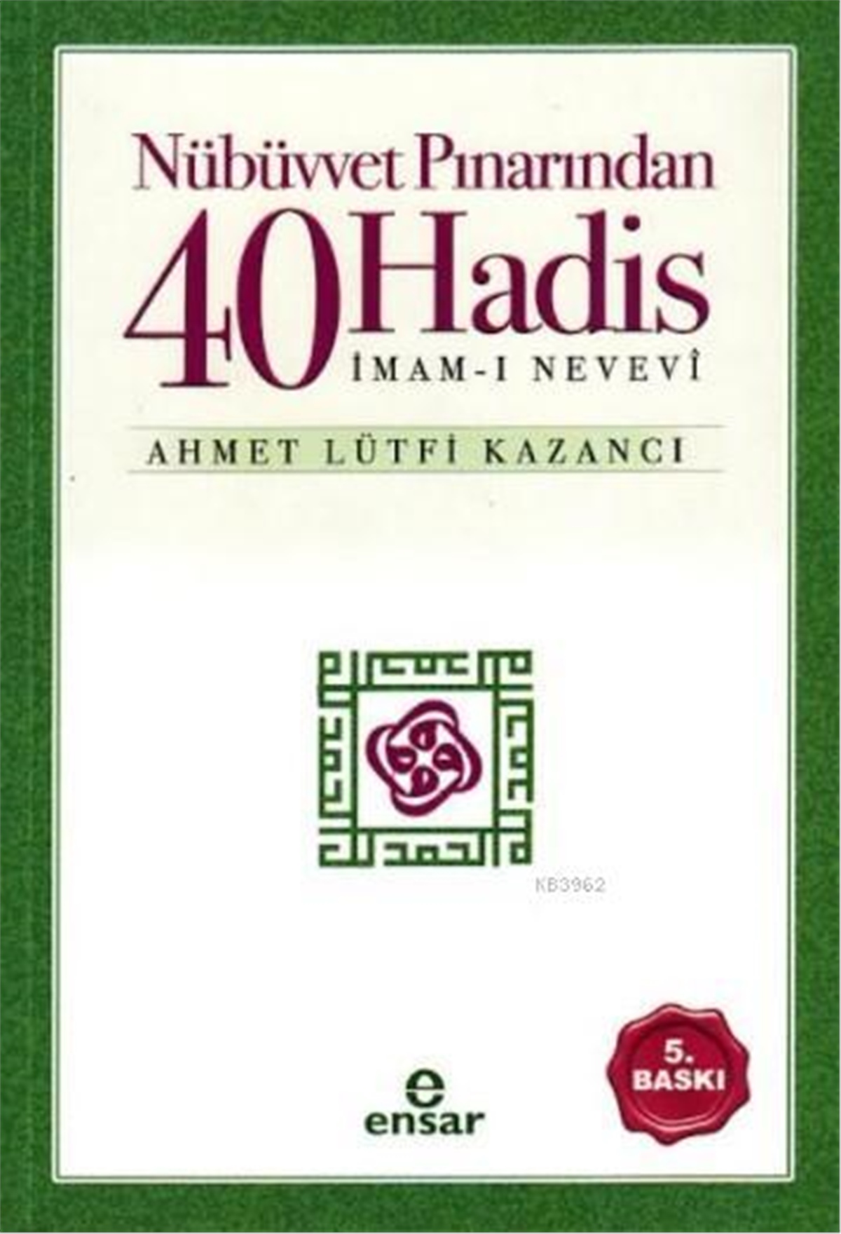 Nübüvvet Pınarından Kırk Hadis