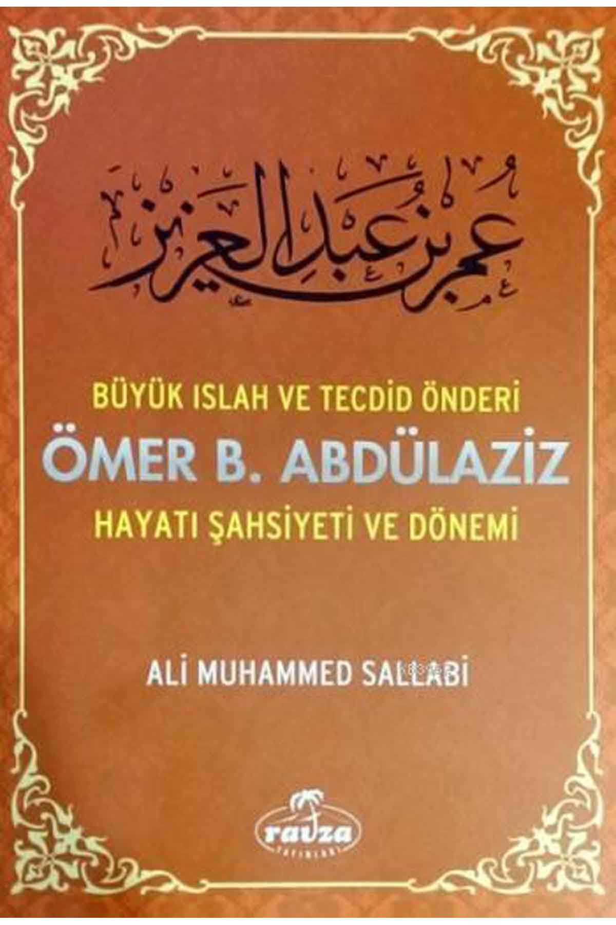 Ömer B. Abdülaziz; Hayatı Şahsiyeti ve Dönemi Ravza YayınlarıDiğer