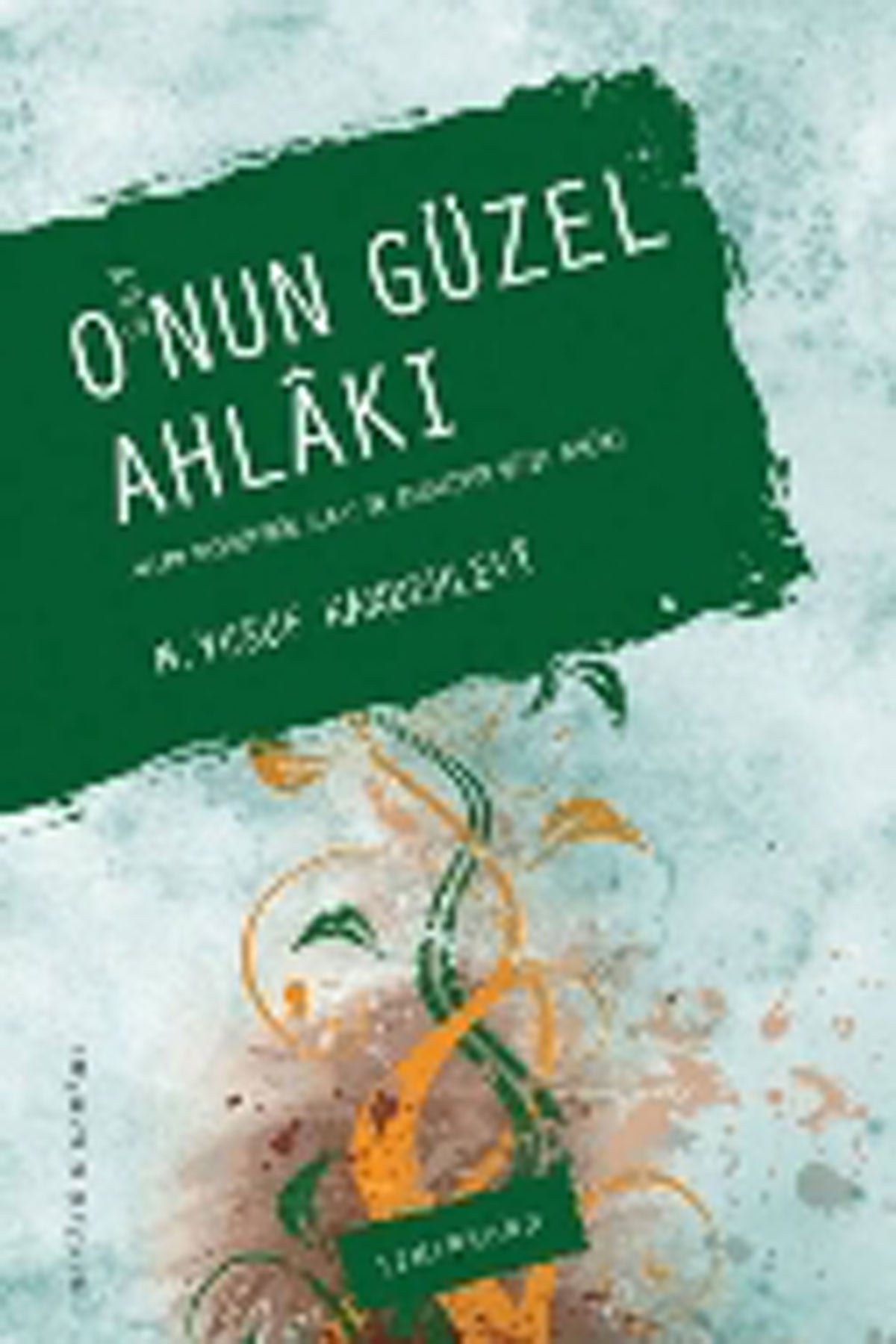 Onun Güzel Ahlakı