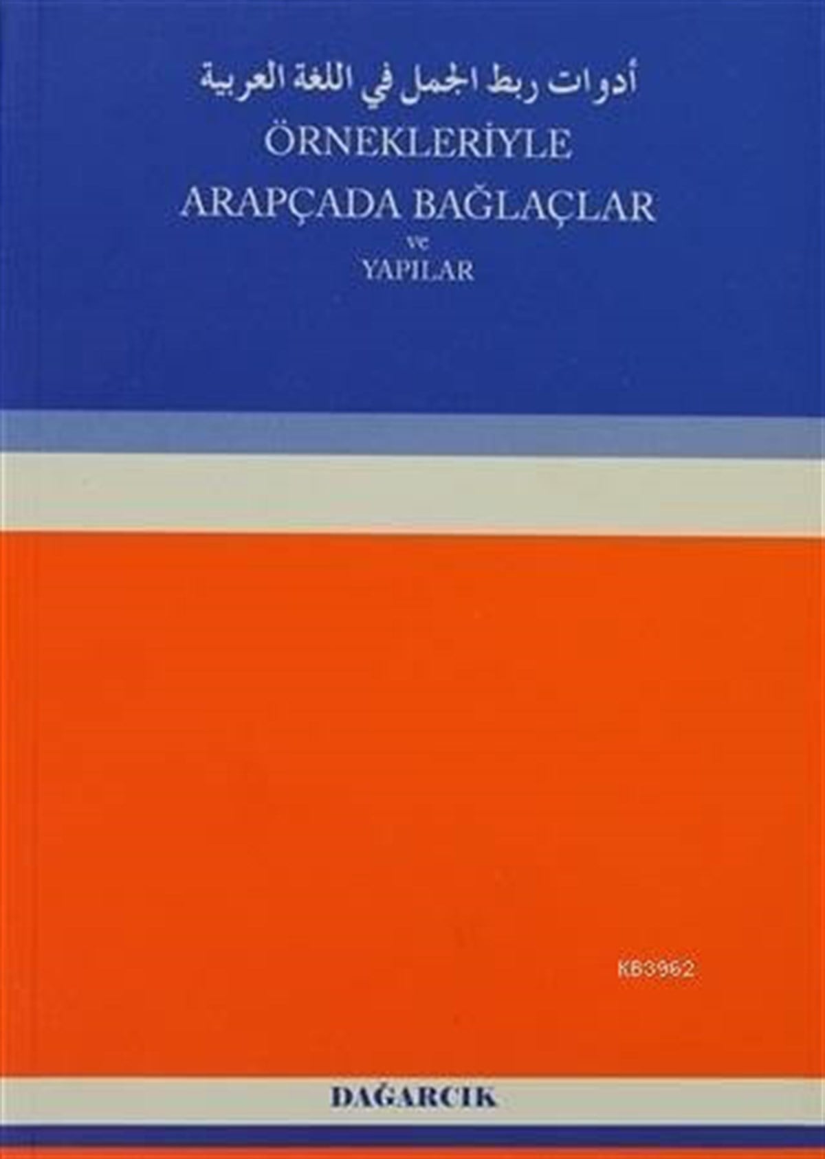 Örnekleriyle Arapçada Bağlaçlar Ve Yapılar