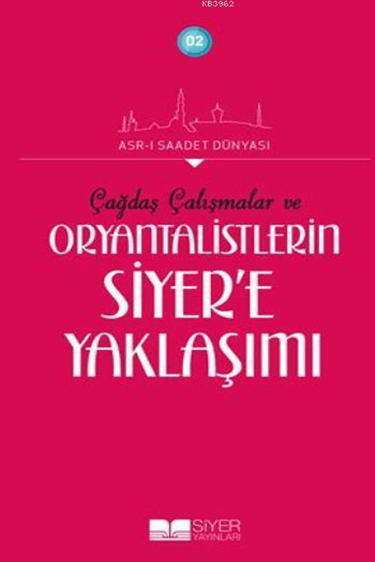 Oryantalistlerin Siyer'e Yaklaşımı