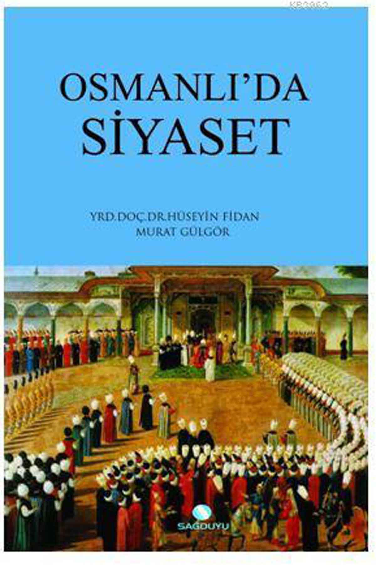 Osmanlıda Siyaset Ravza YayınlarıMuhtelif Ürünler