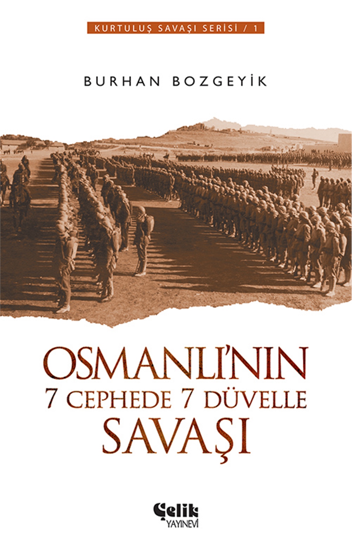 Osmanlı'nın 7 Cephede 7 Düvelle Savaşı