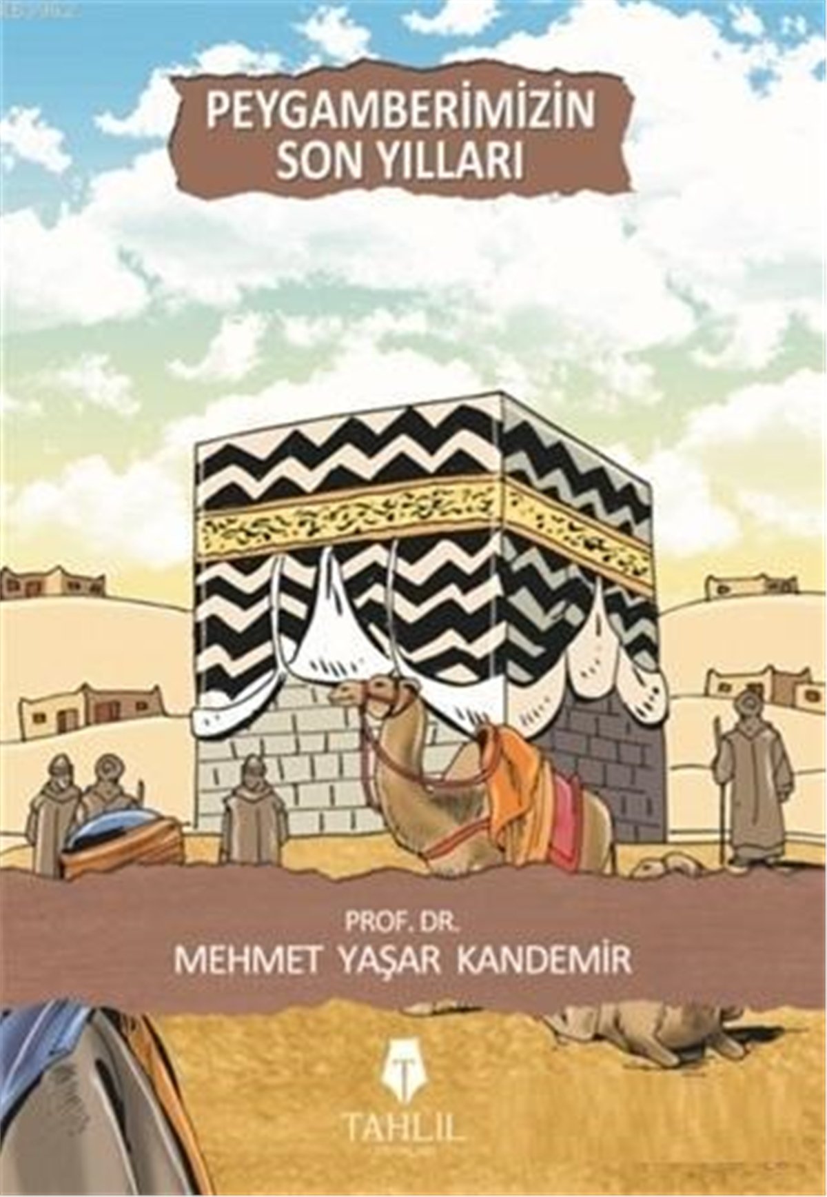 Peygamberimizin Son Yılları