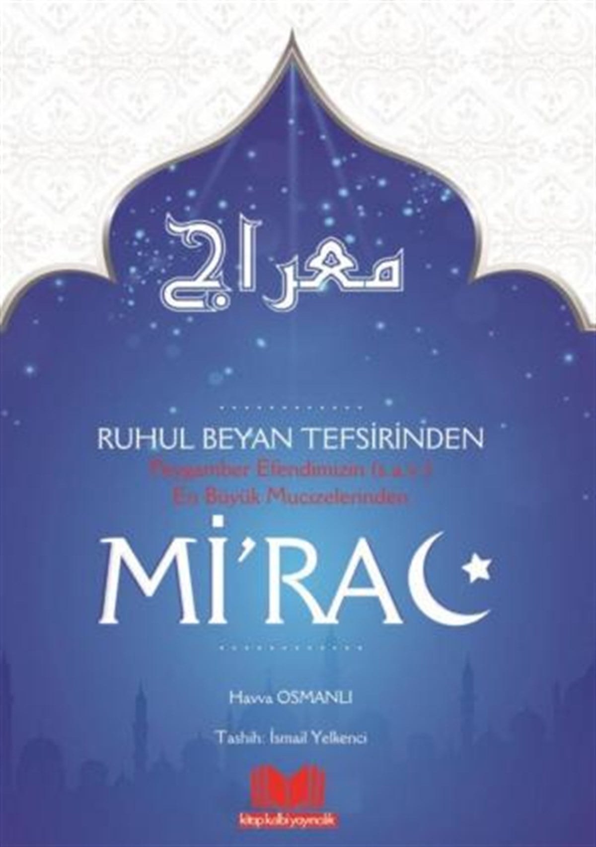 Ruhul Beyan Tefsirinden MiraçKitap Kalbi YayıncılıkDin