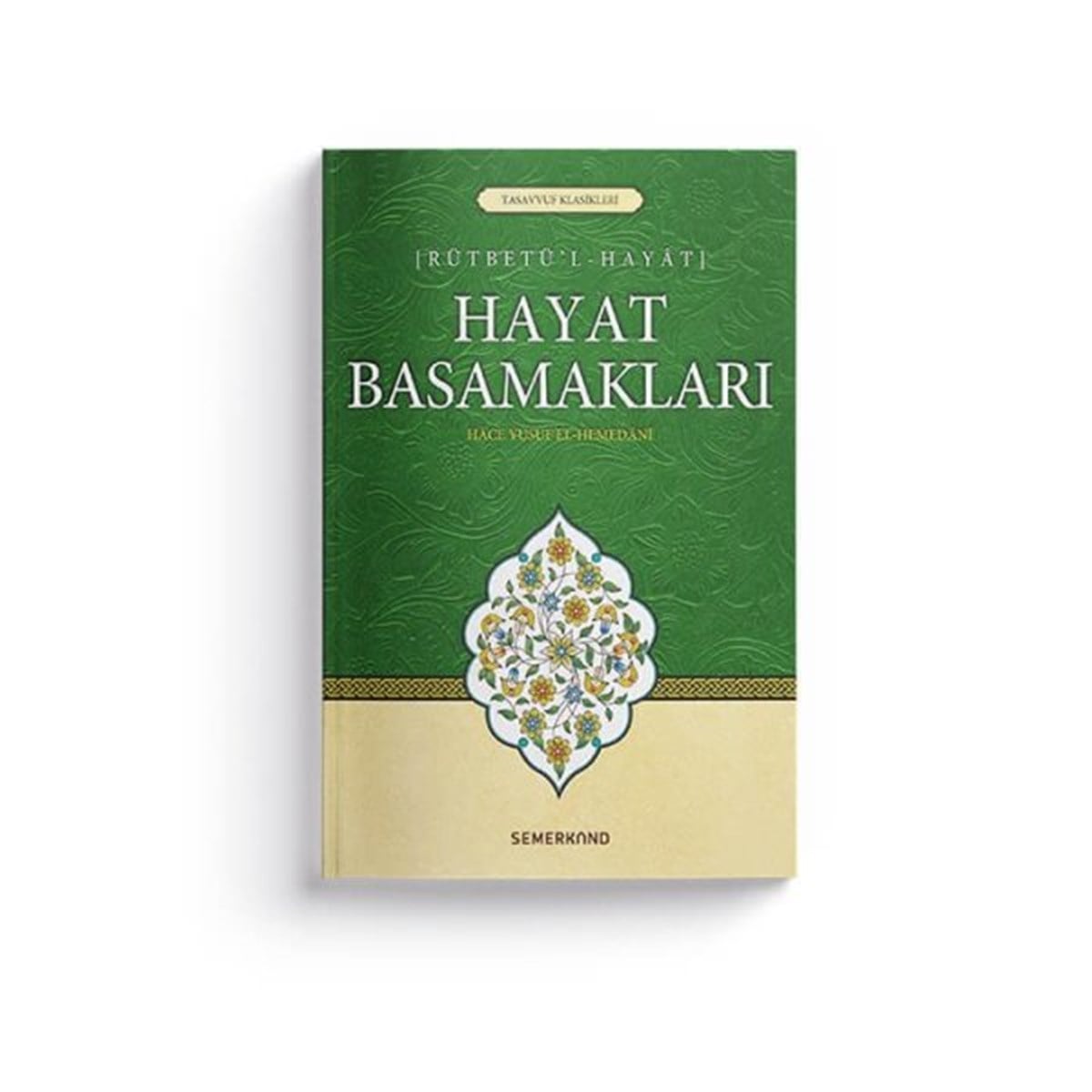Rütbetul Hayat /  Hayat BasamaklarıSemerkand YayınlarıDin