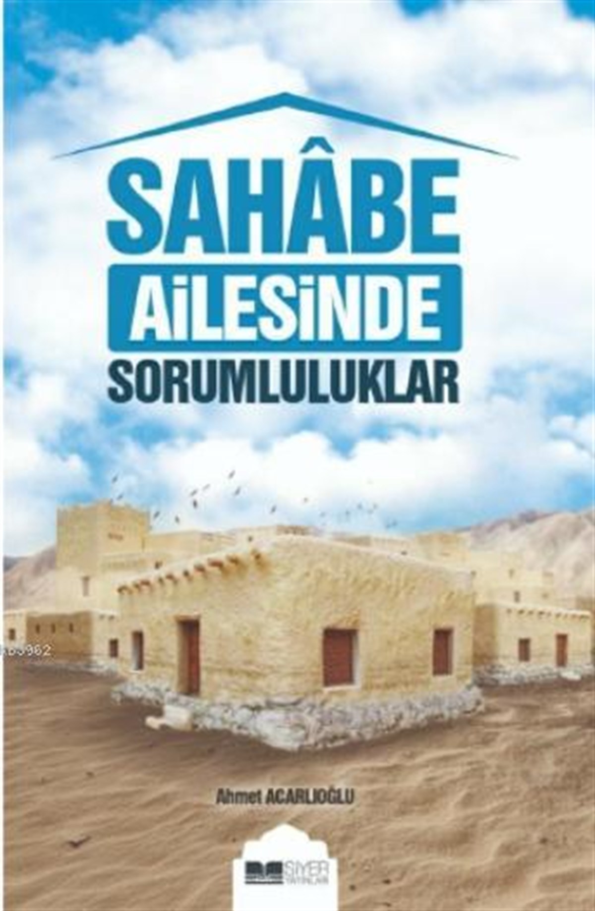 Sahabe Ailesinde SorumluluklarSiyer YayınlarıDin