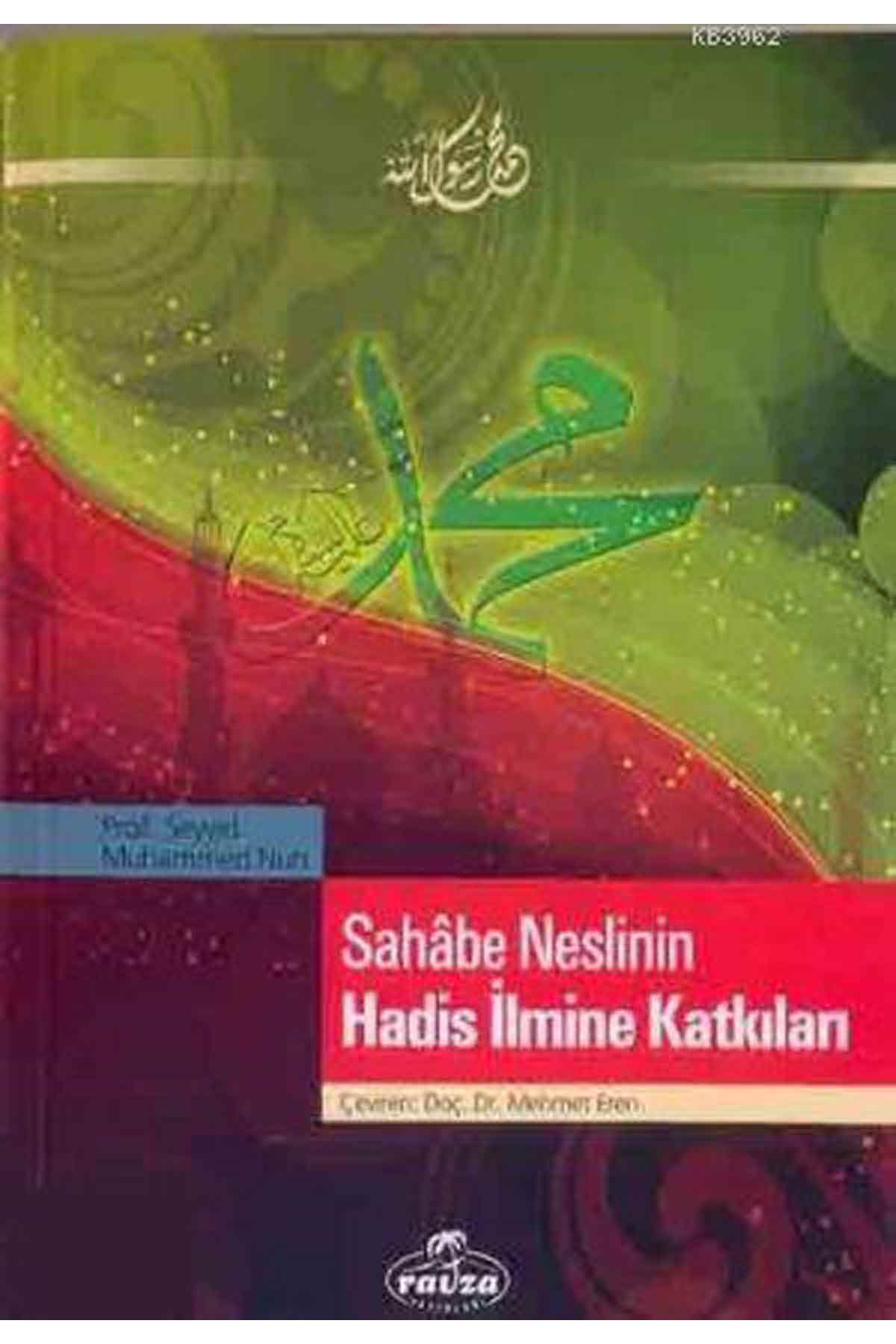 Sahabe Neslinin Hadis İlmine Katkıları Ravza Yayınlarıİslam Dini