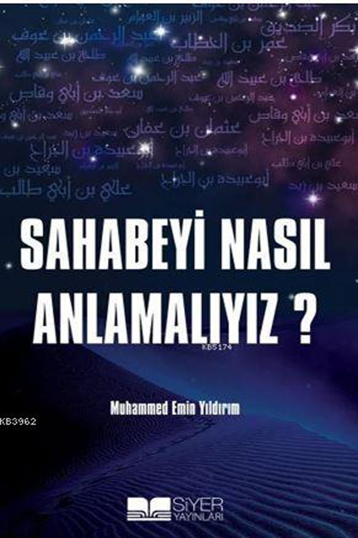 Sahabeyi Nasıl Anlamalıyız?