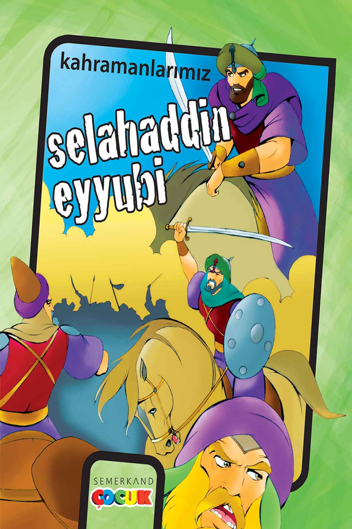 Selahaddin Eyyübi - KahramanlarımızSemerkand Çocuk YayınlarıDin