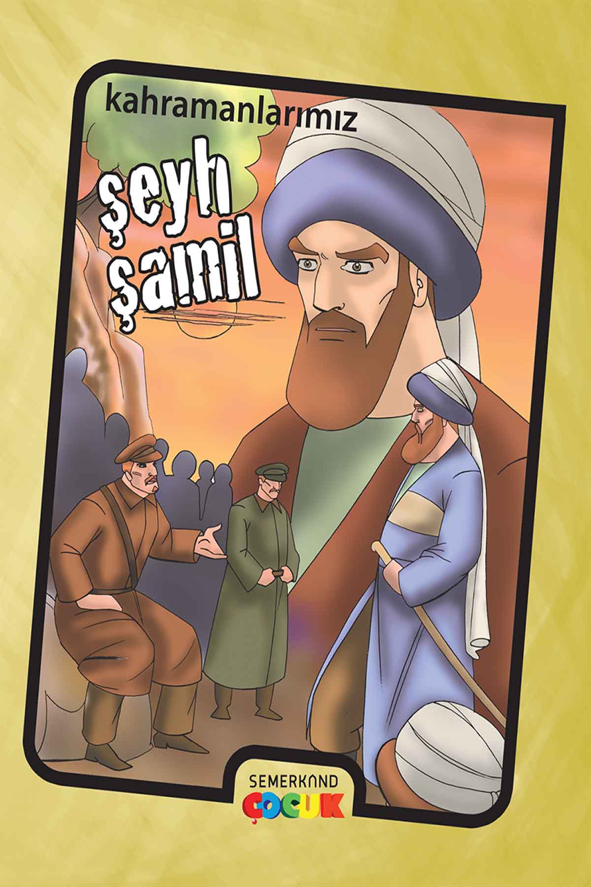 Şeyh Şamil - KahramanlarımızSemerkand Çocuk YayınlarıDin