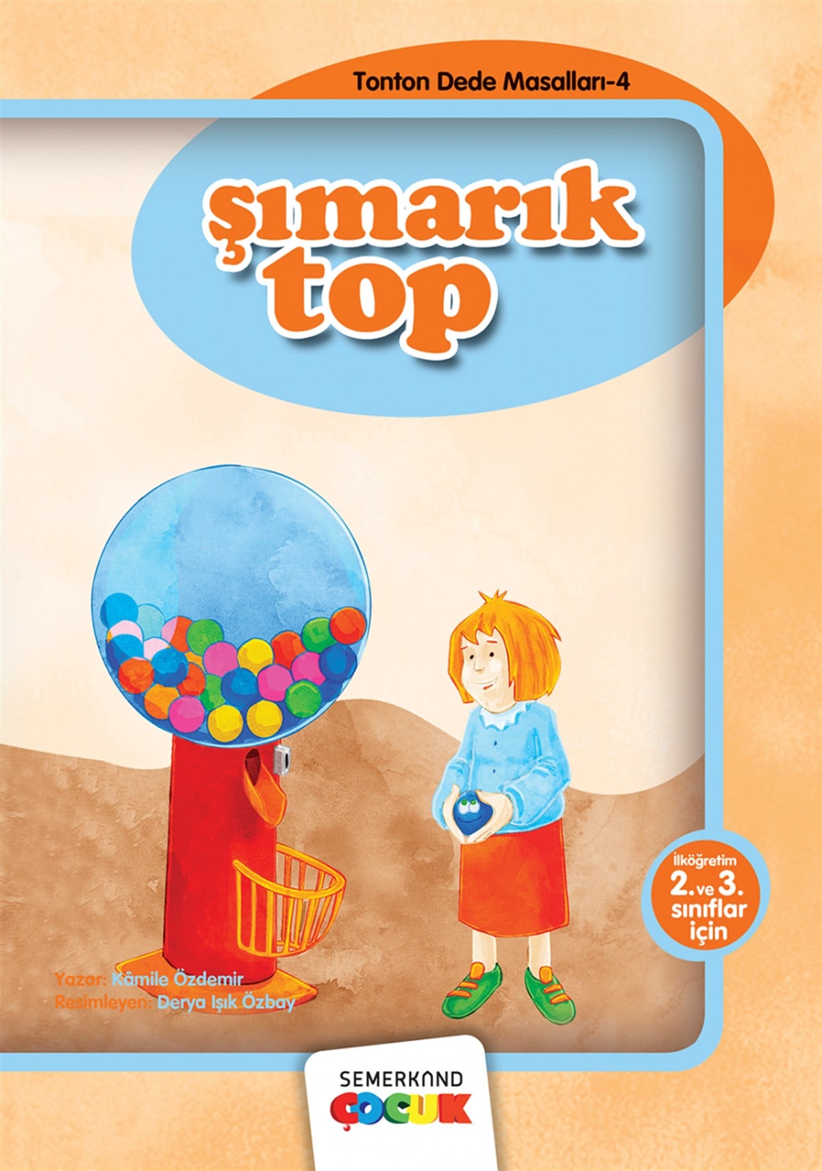 Şımarık TopSemerkand Çocuk YayınlarıDin
