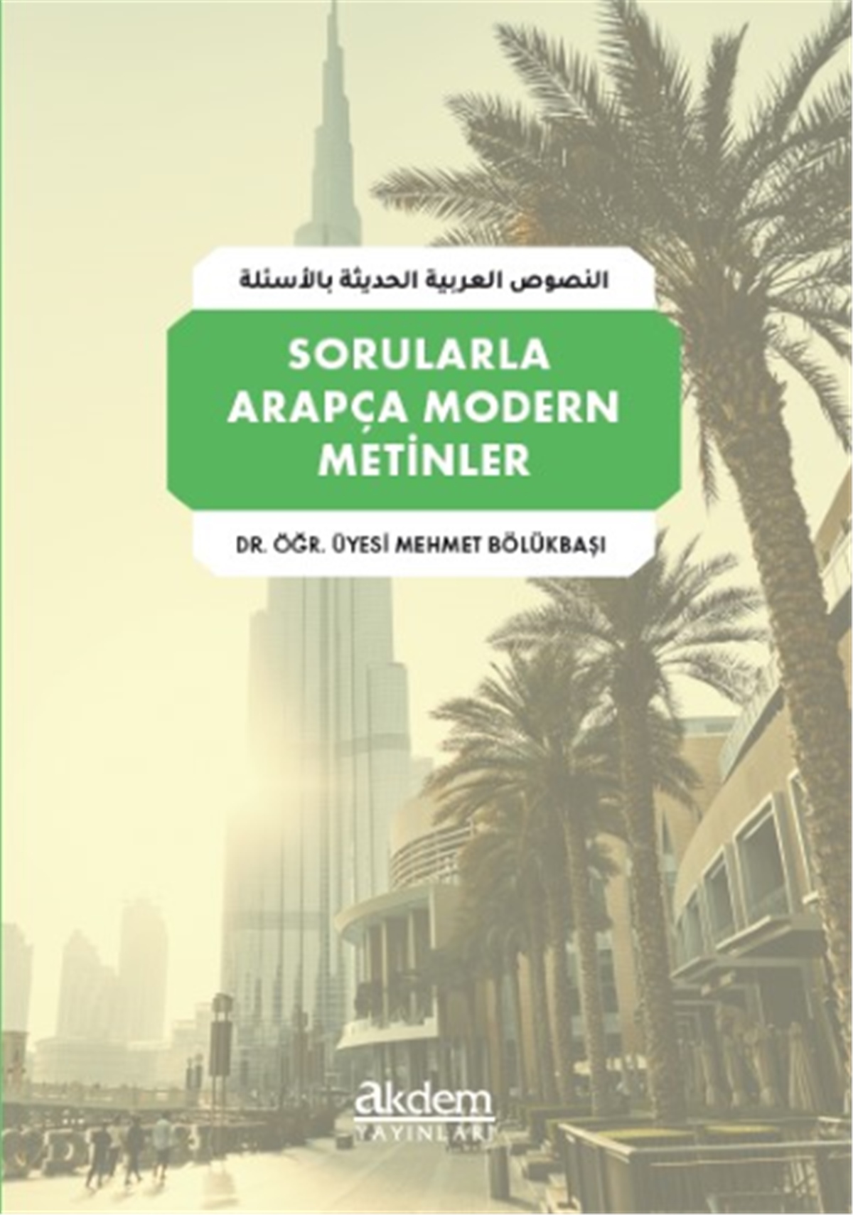 Sorularla Arapça Modern MetinlerAkdem YayınlarıMuhtelif Ürünler
