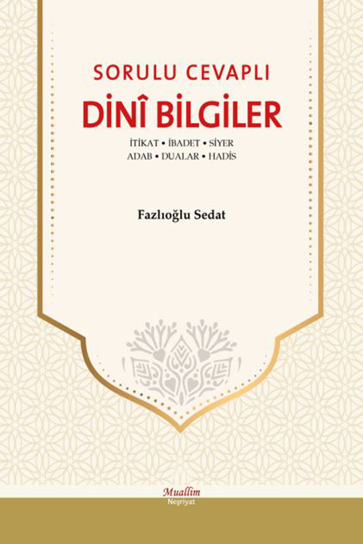 Sorulu Cevaplı Dini Bilgiler