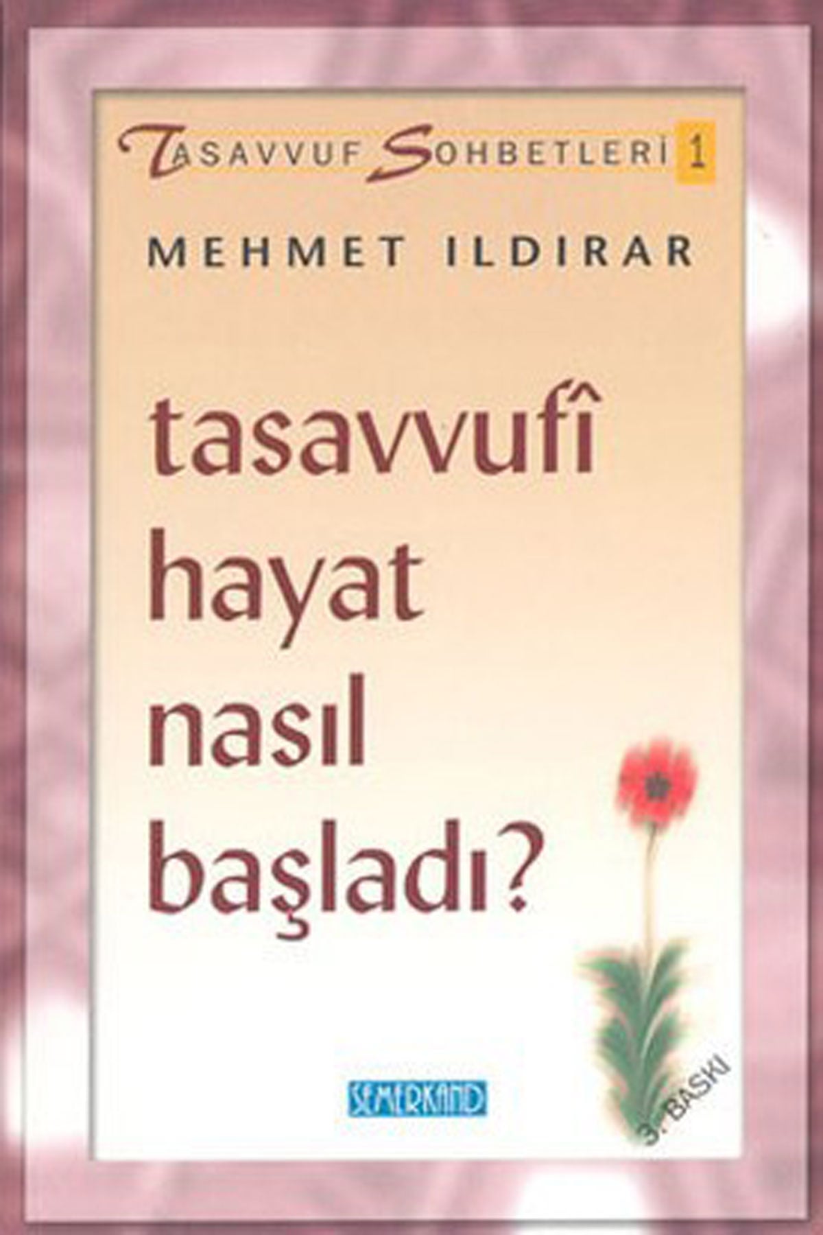 Tasavvufi Hayat Nasıl Başladı