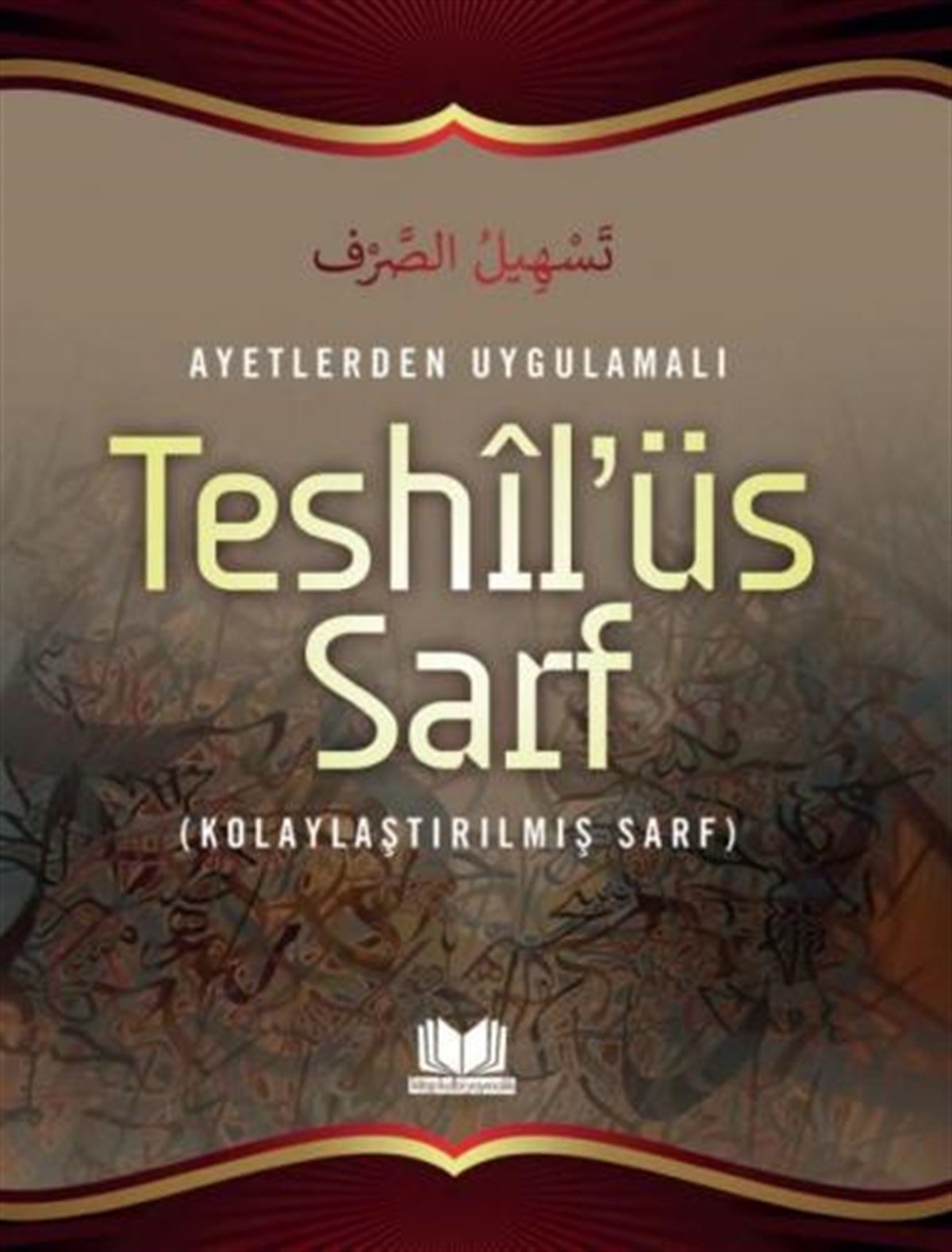 Teshilüs Sarf Kolaylaştırılmış SarfKitap Kalbi YayıncılıkDin