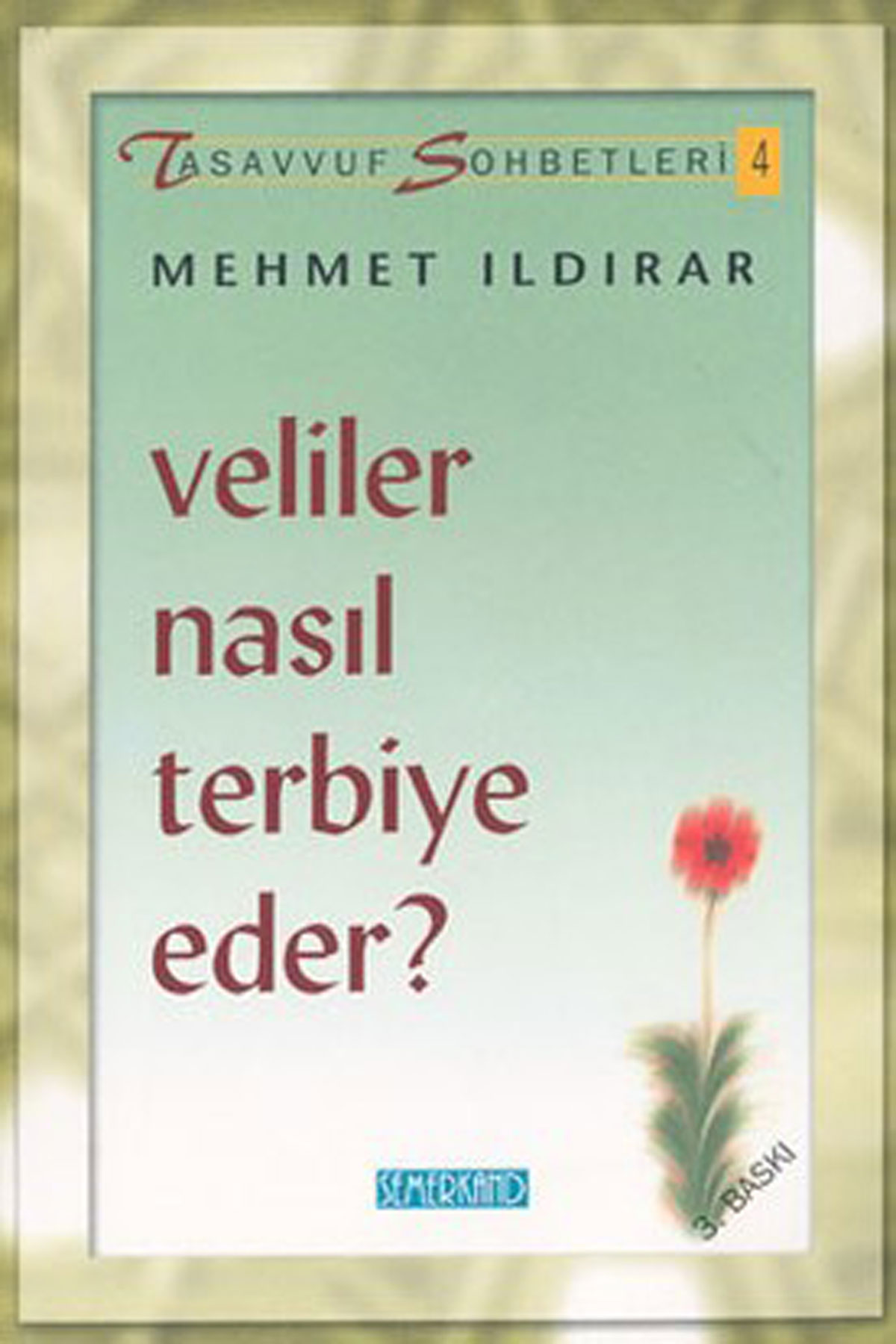 veliler Nasıl Terbiye Eder