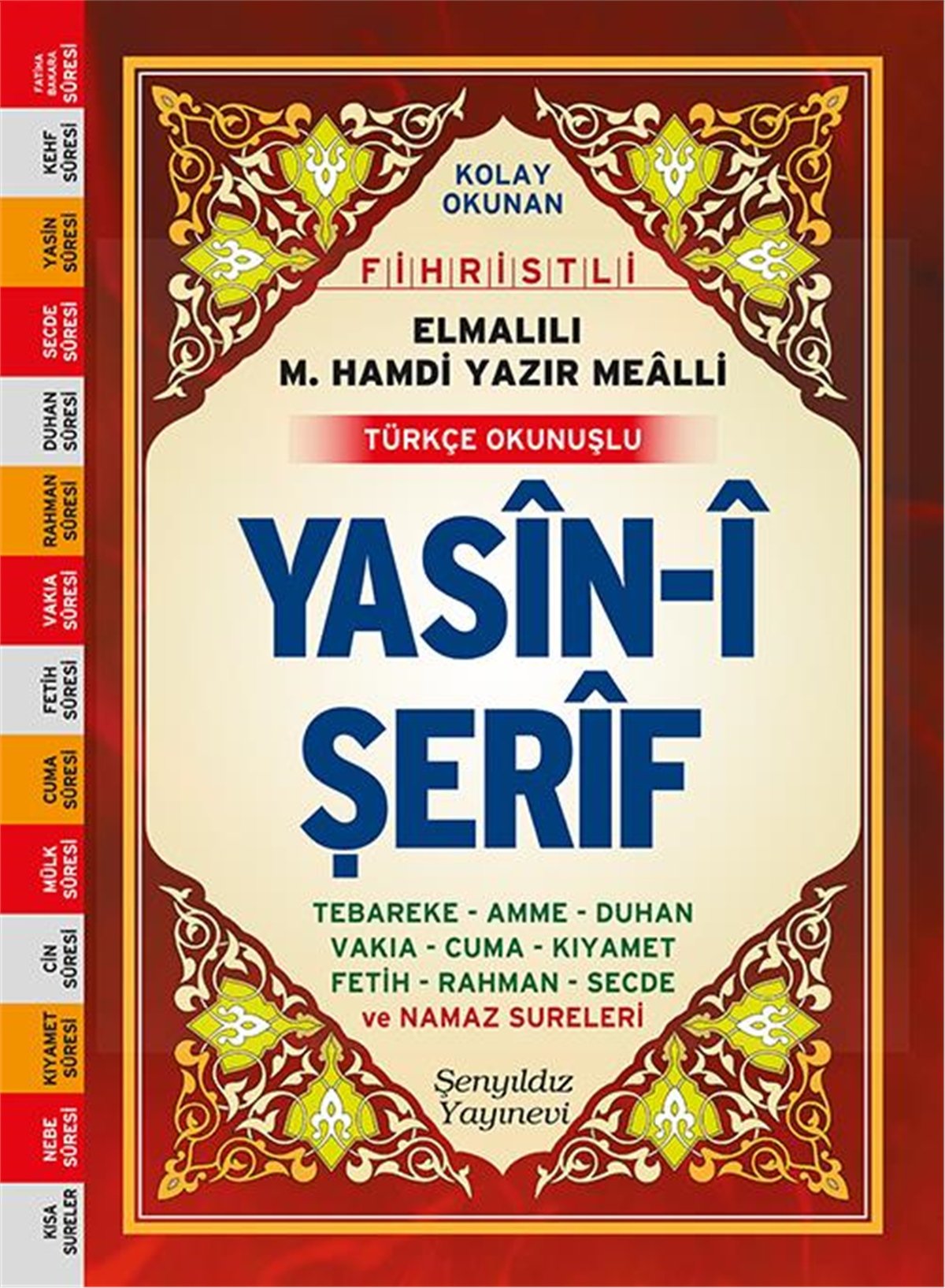 Yasin-i Şerif (Fihristli, Mealli ve Türkçe Okunuşlu)-Çanta Boy