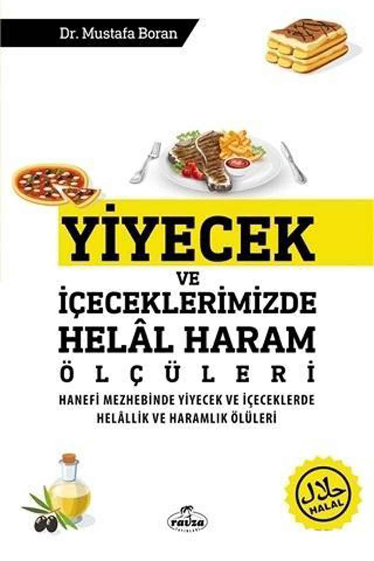 Yiyecek ve İçeceklerimizde Helal Haram Ölçüleri; Hanefi Mezhebinde Yiyecek ve İçeceklerde Helallik ve Haramlık Ölçüleri Ravza YayınlarıDiğer